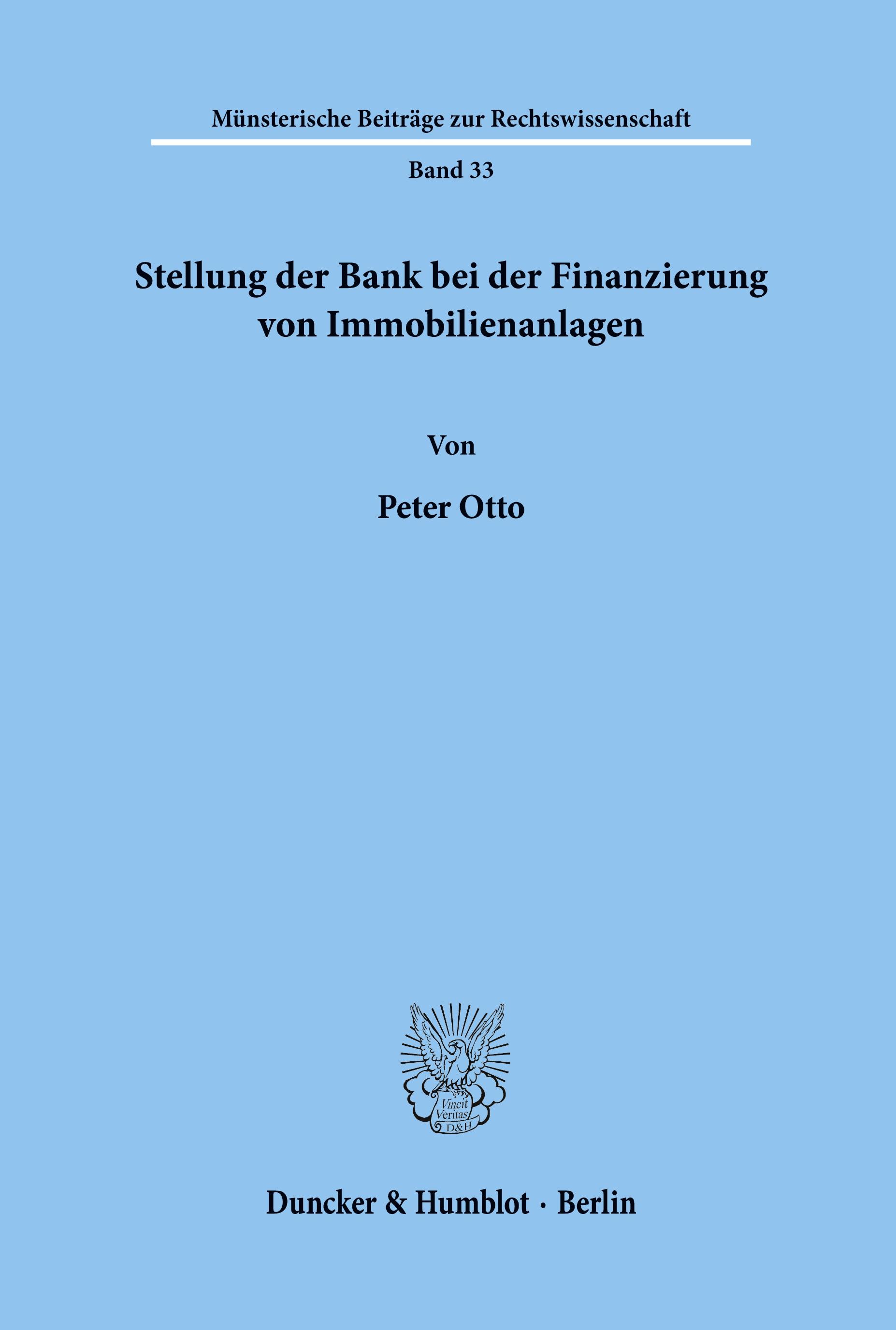 Stellung der Bank bei der Finanzierung von Immobilienanlagen.