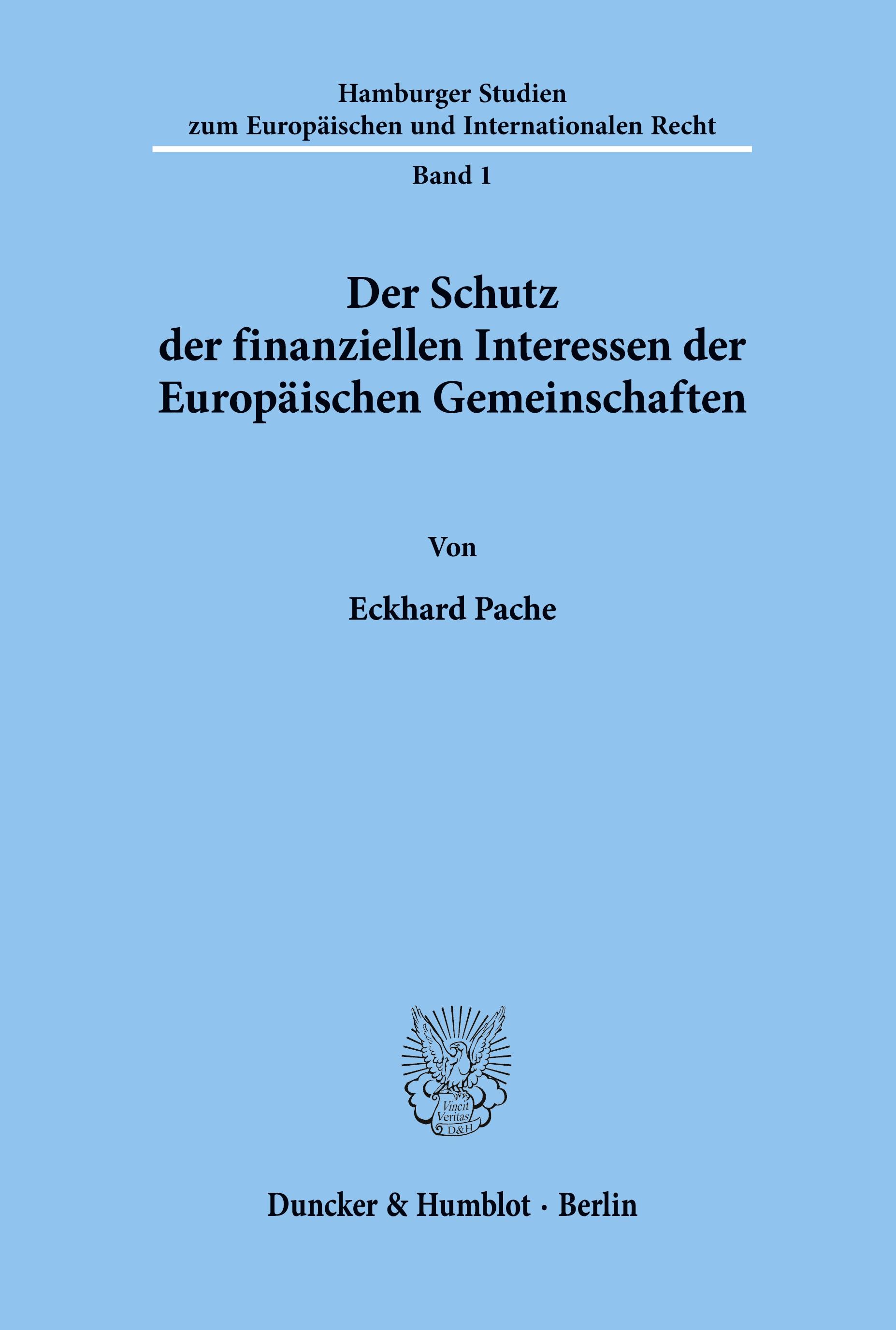 Der Schutz der finanziellen Interessen der Europäischen Gemeinschaften.