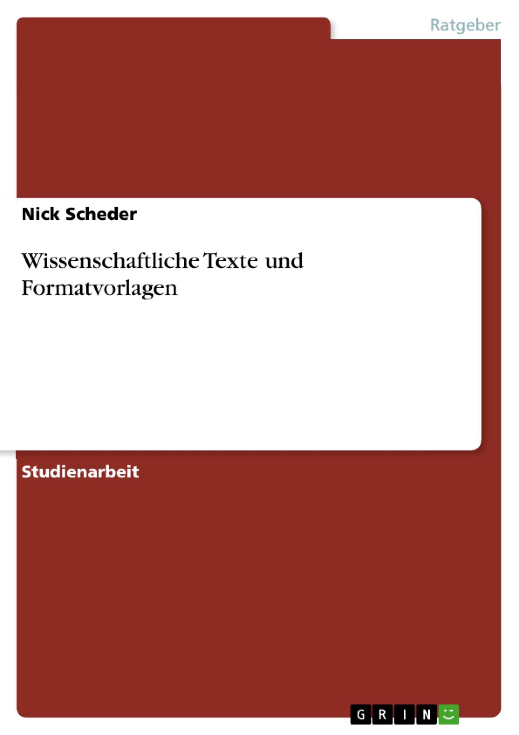 Wissenschaftliche Texte und Formatvorlagen