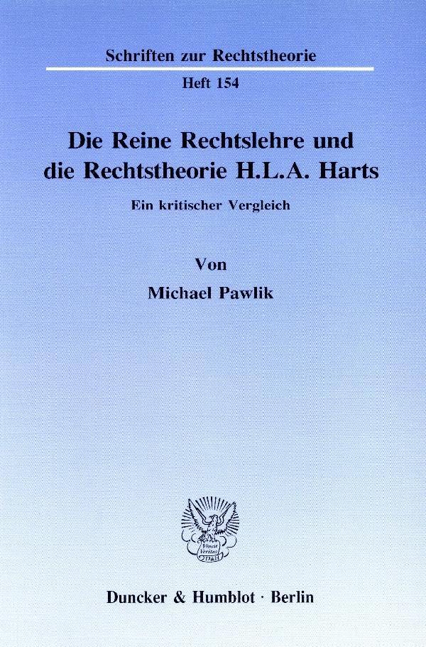 Die Reine Rechtslehre und die Rechtstheorie H. L. A. Harts.