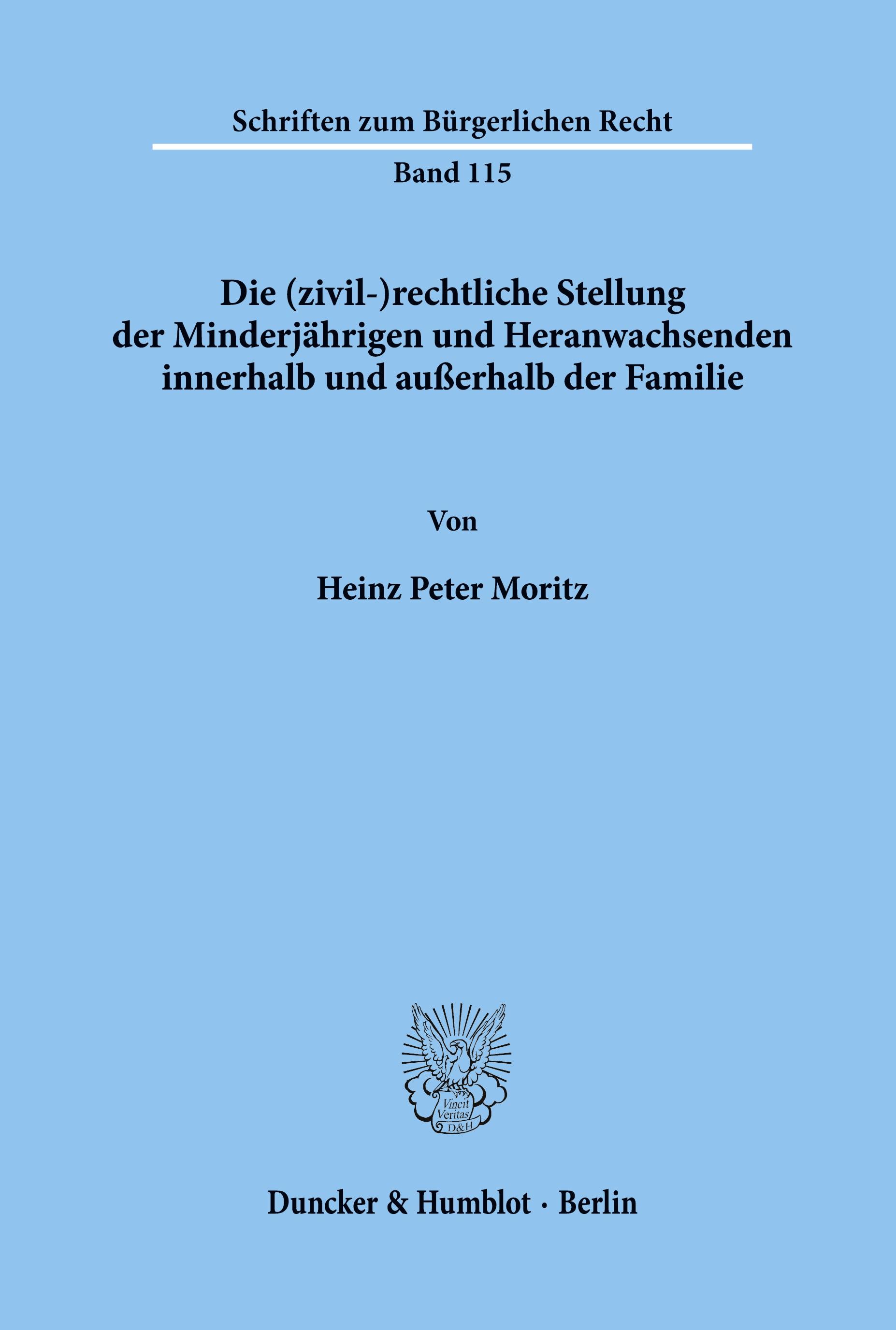 Die (zivil-)rechtliche Stellung der Minderjährigen und Heranwachsenden innerhalb und außerhalb der Familie.