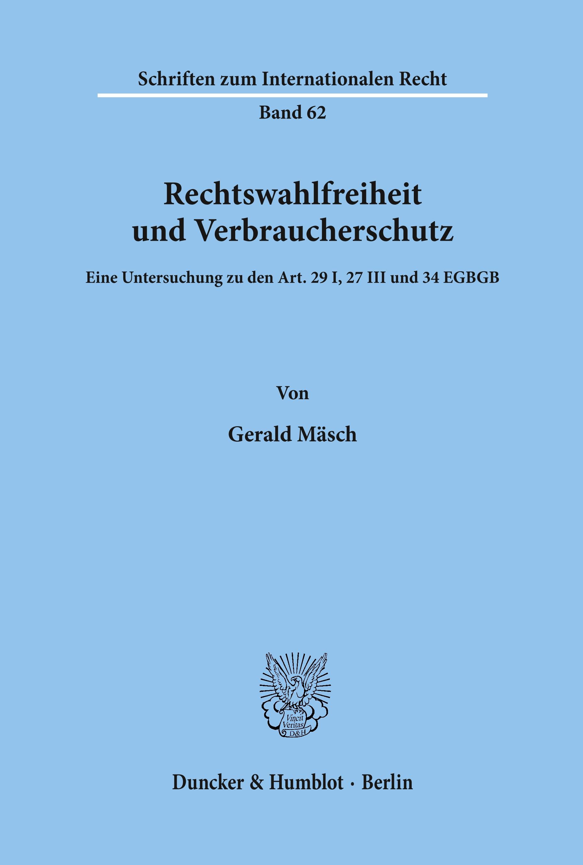 Rechtswahlfreiheit und Verbraucherschutz.