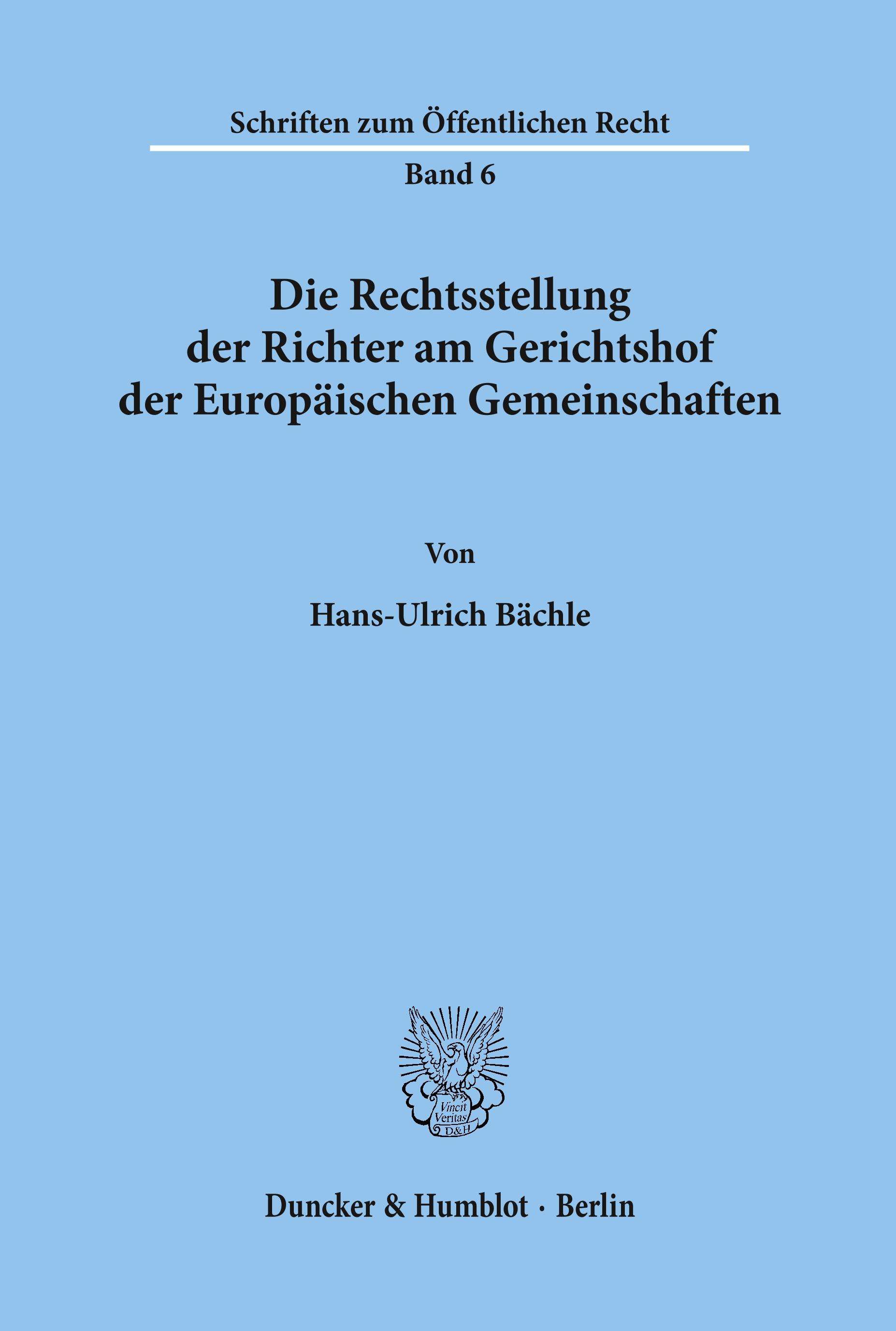 Die Rechtsstellung der Richter am Gerichtshof der Europäischen Gemeinschaften.