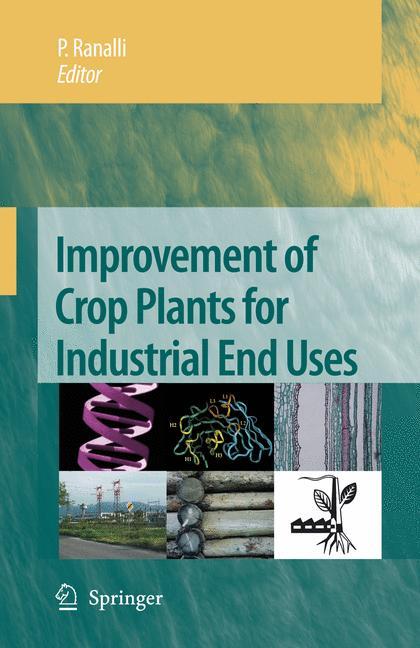 Improvement of Crop Plants for Industrial End Uses