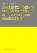 Medienkompetenz von Studierenden an chinesischen Hochschulen