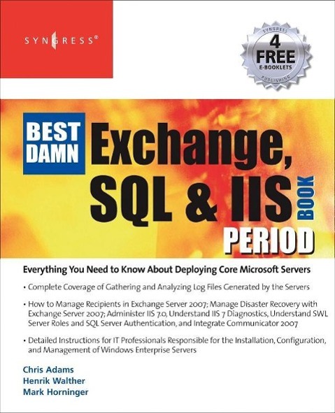 The Best Damn Exchange, SQL and IIS Book Period