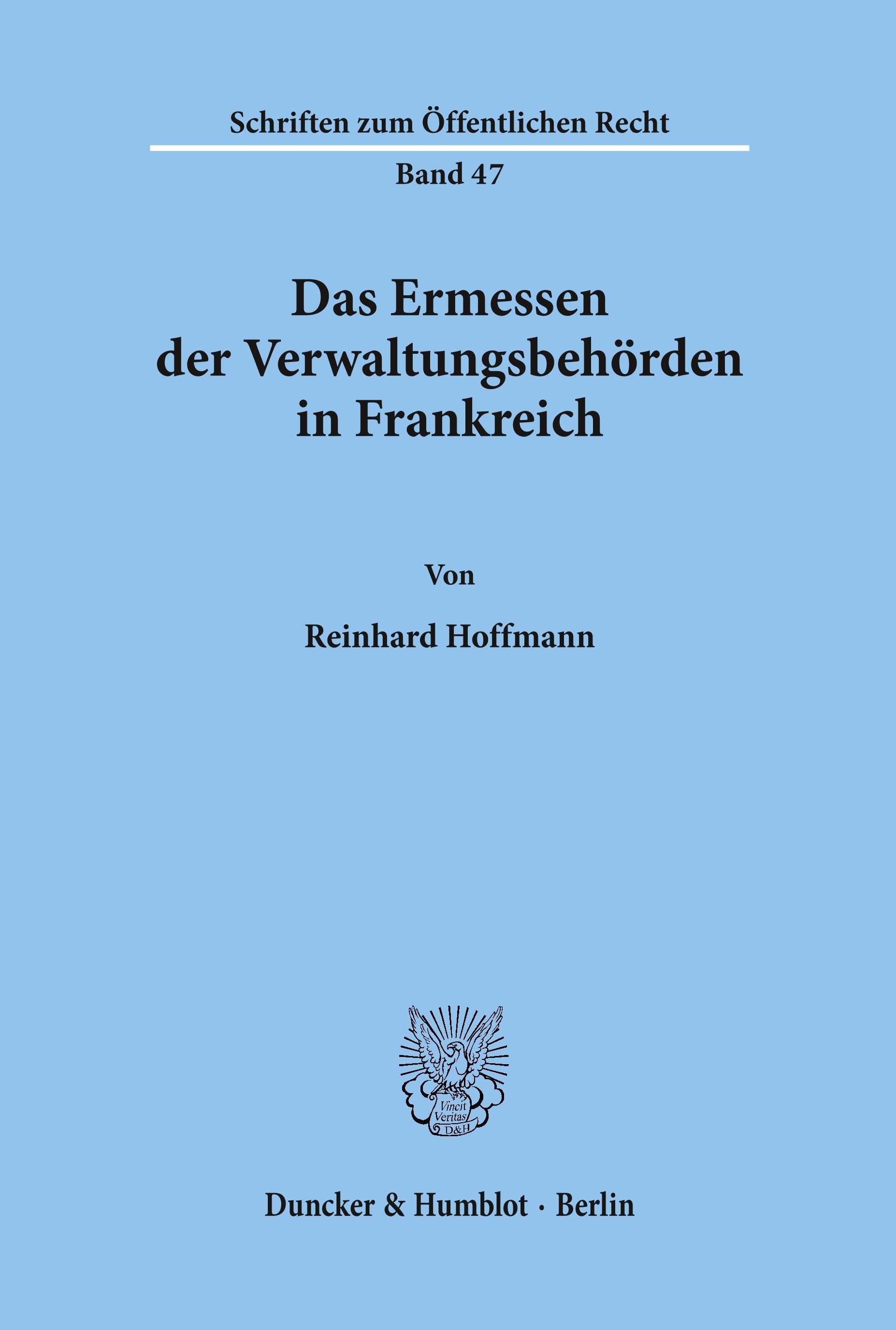 Das Ermessen der Verwaltungsbehörden in Frankreich.