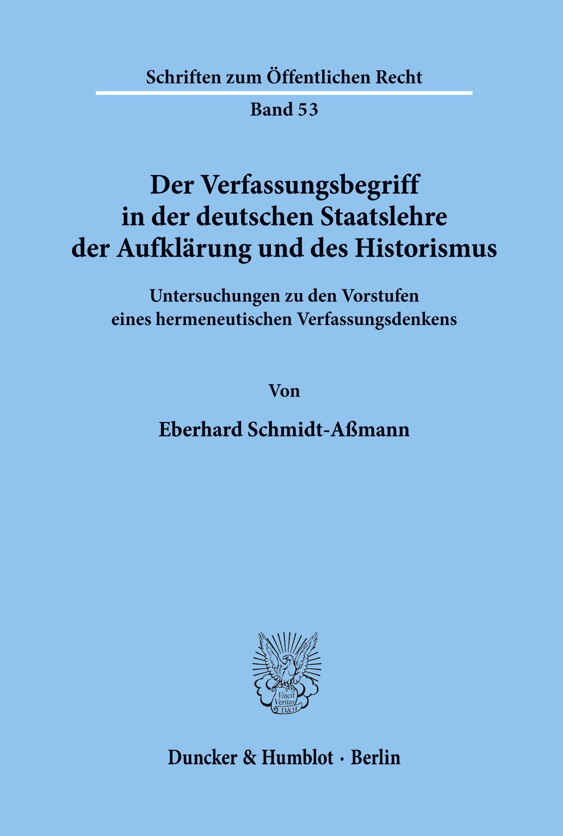 Der Verfassungsbegriff in der deutschen Staatslehre der Aufklärung und des Historismus.