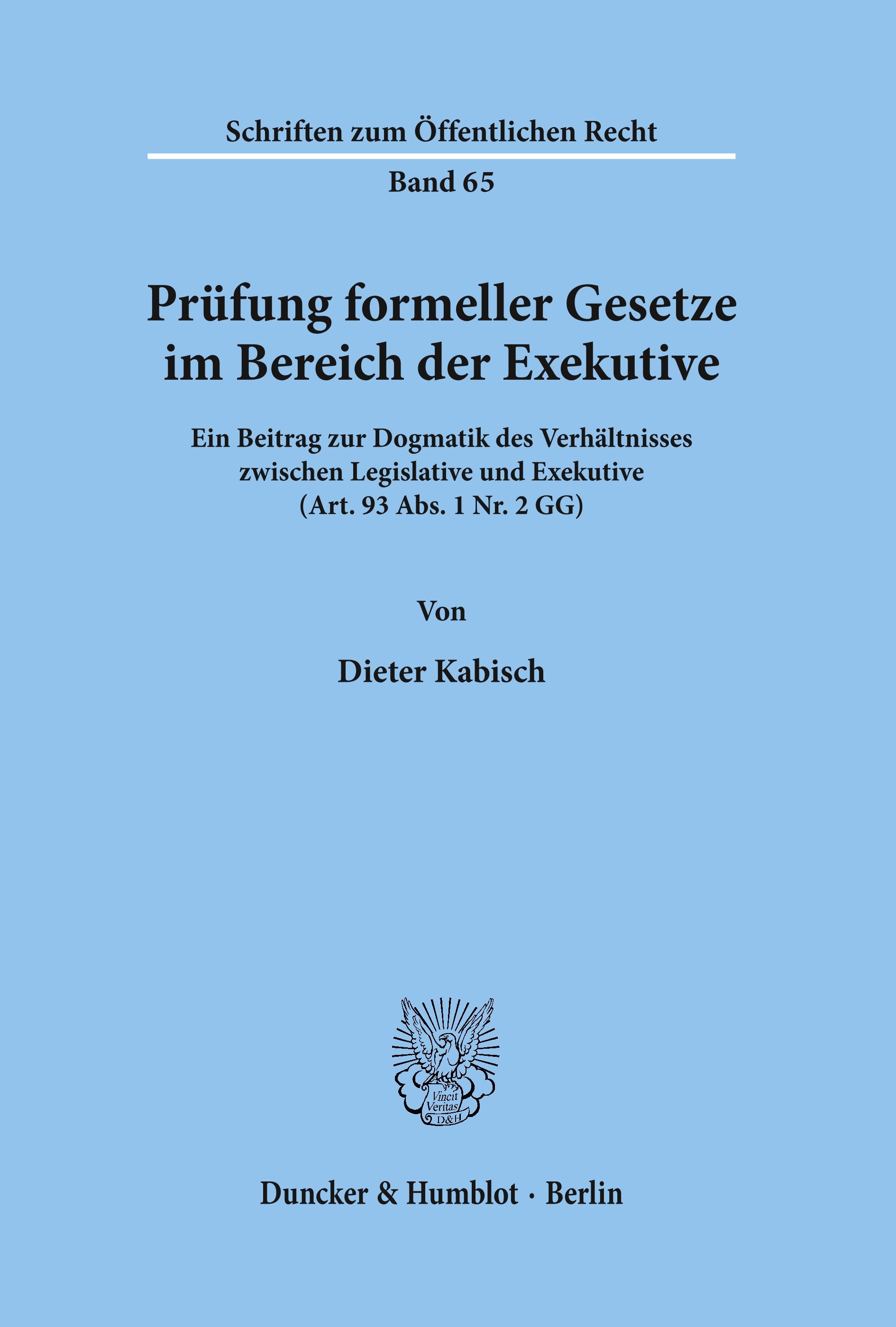 Prüfung formeller Gesetze im Bereich der Exekutive.