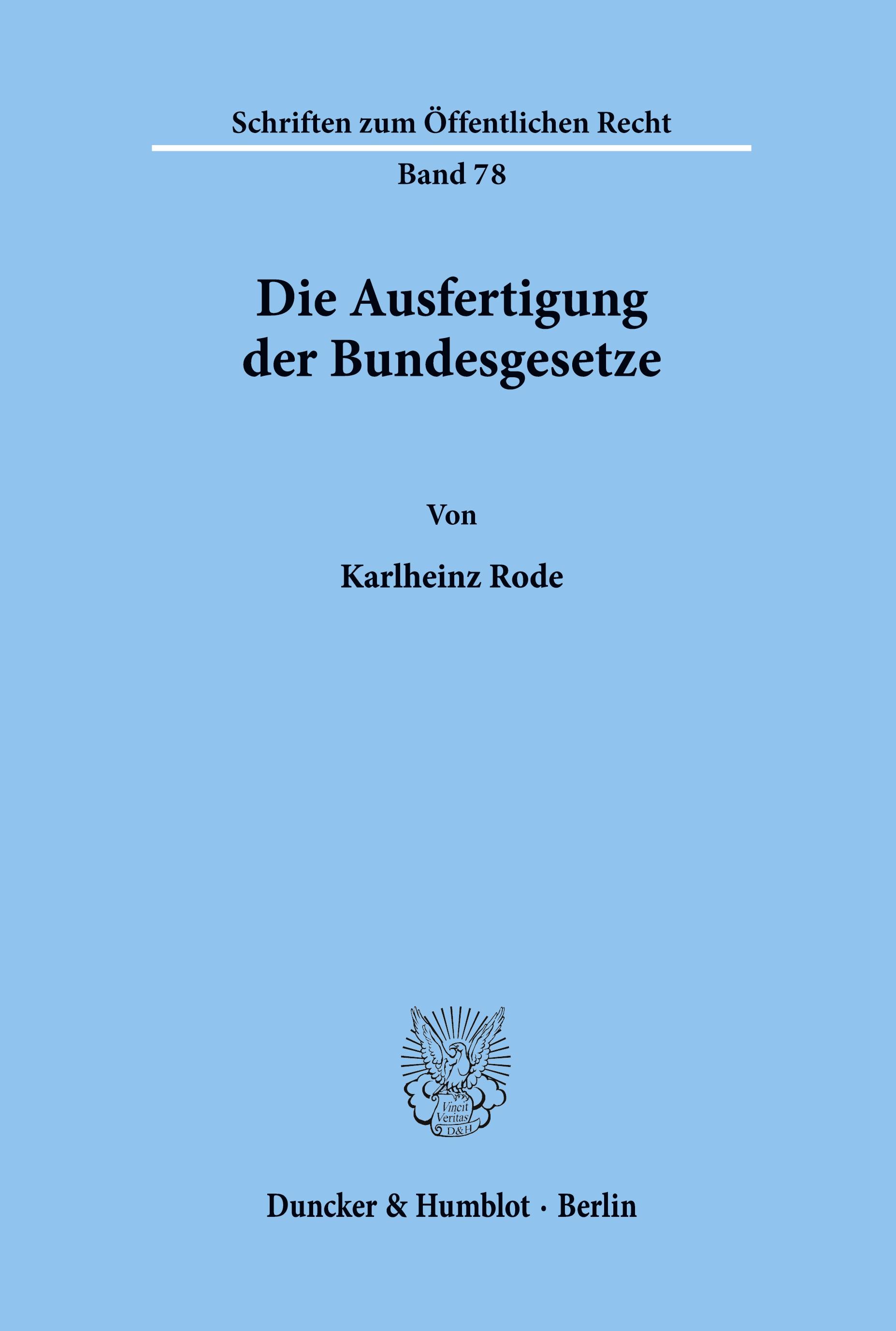 Die Ausfertigung der Bundesgesetze.