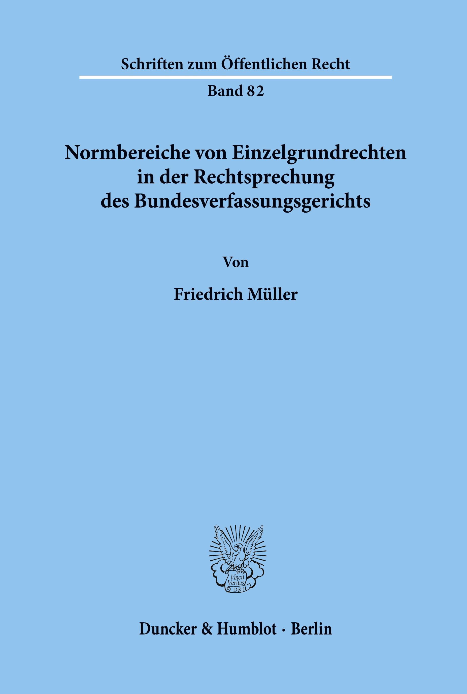 Normbereiche von Einzelgrundrechten in der Rechtsprechung des Bundesverfassungsgerichts.