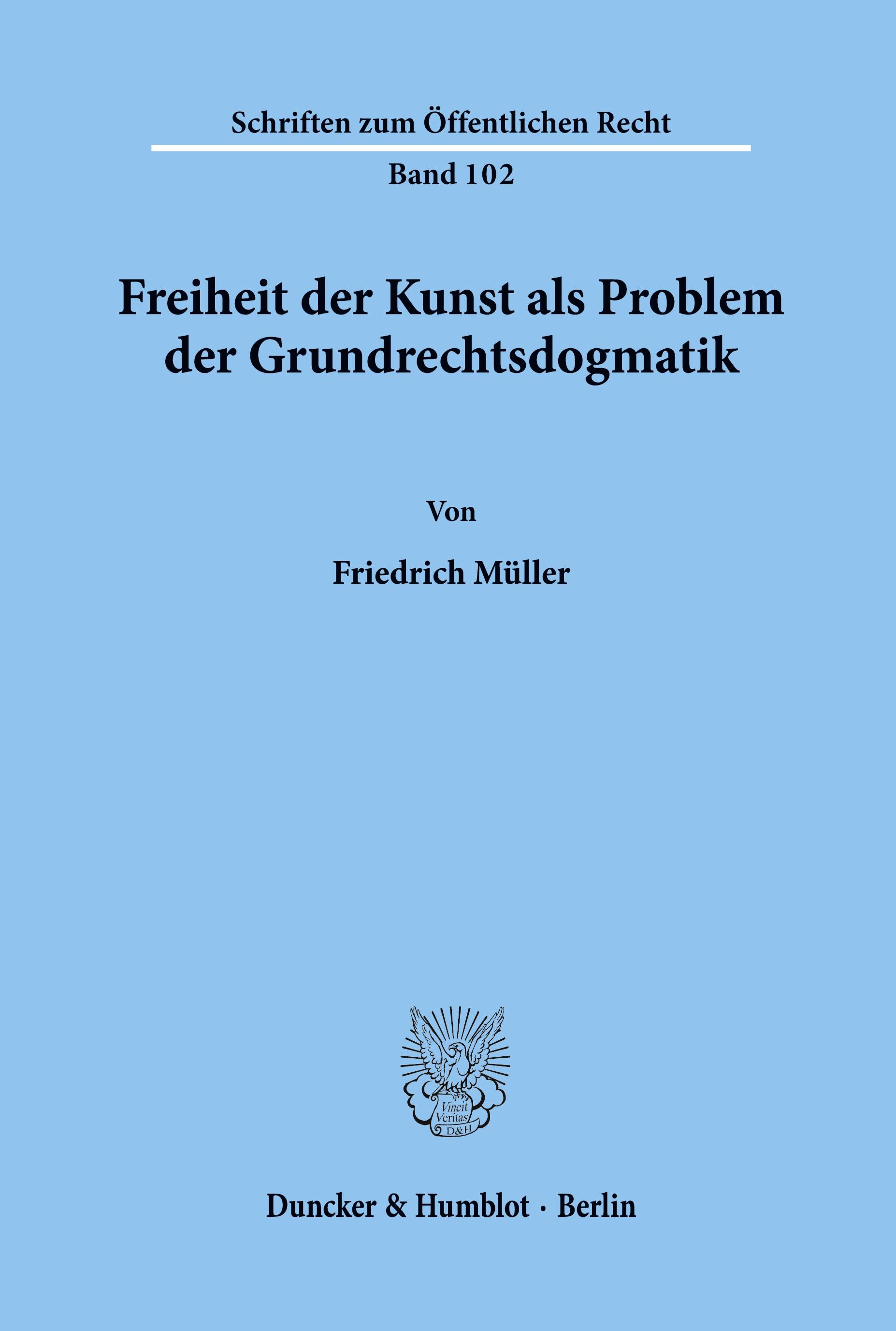 Freiheit der Kunst als Problem der Grundrechtsdogmatik.