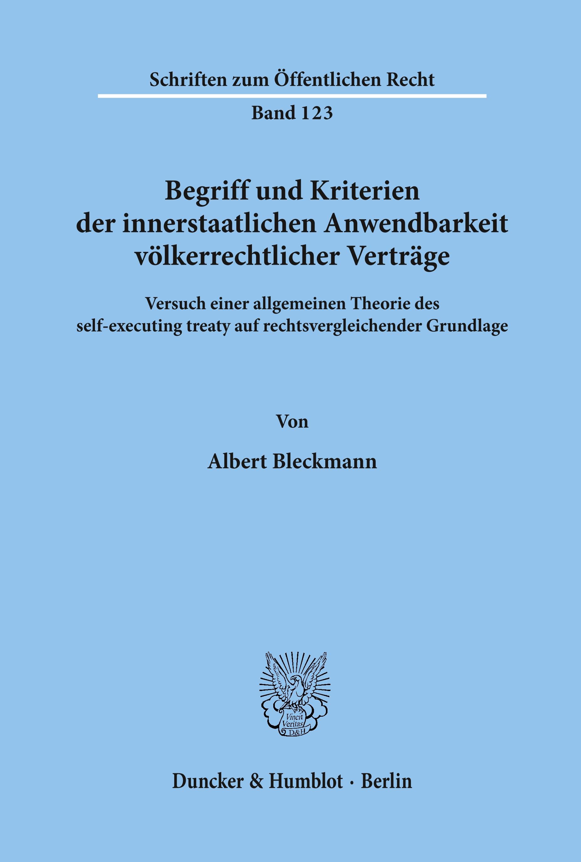 Begriff und Kriterien der innerstaatlichen Anwendbarkeit völkerrechtlicher Verträge.