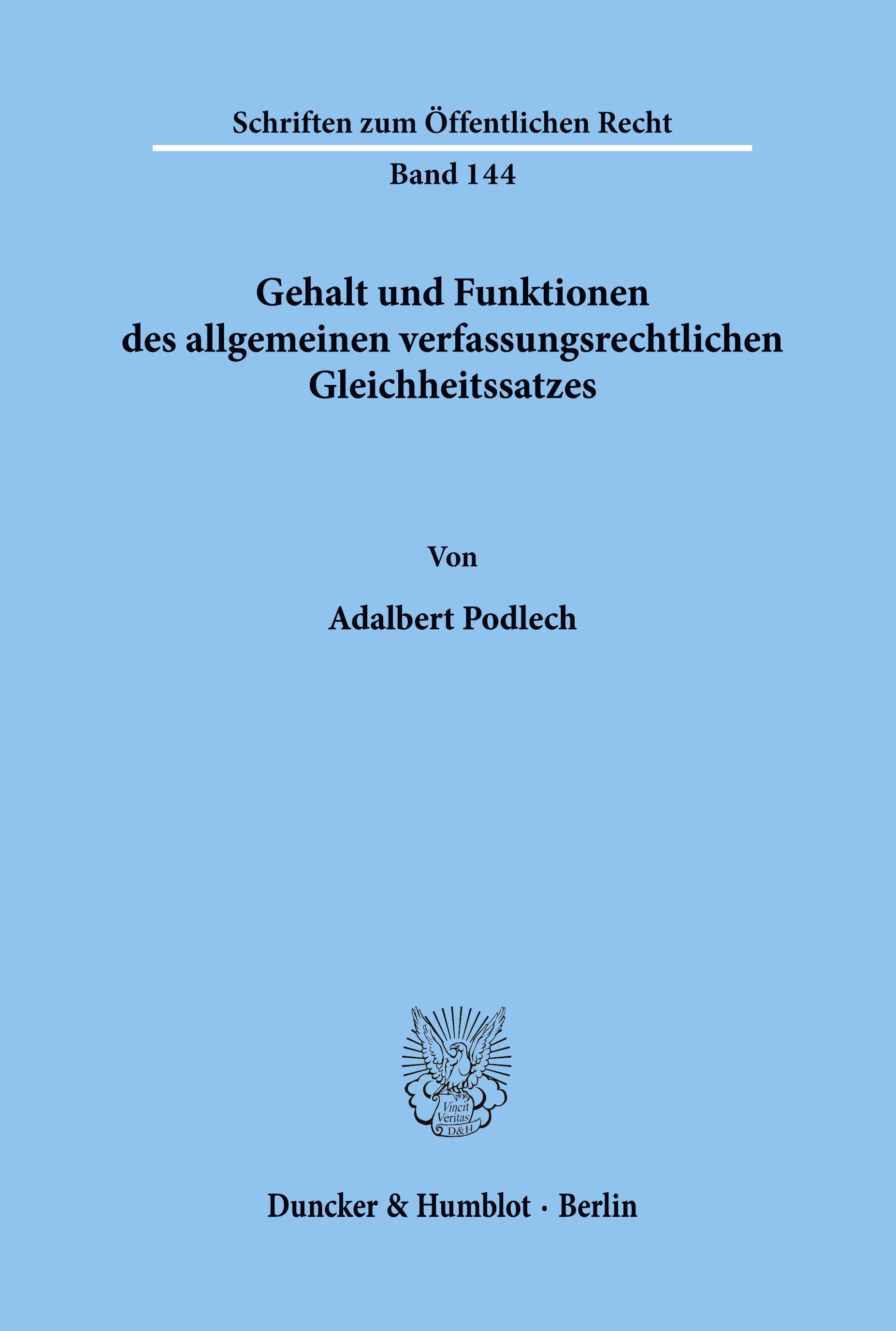 Gehalt und Funktionen des allgemeinen verfassungsrechtlichen Gleichheitssatzes.