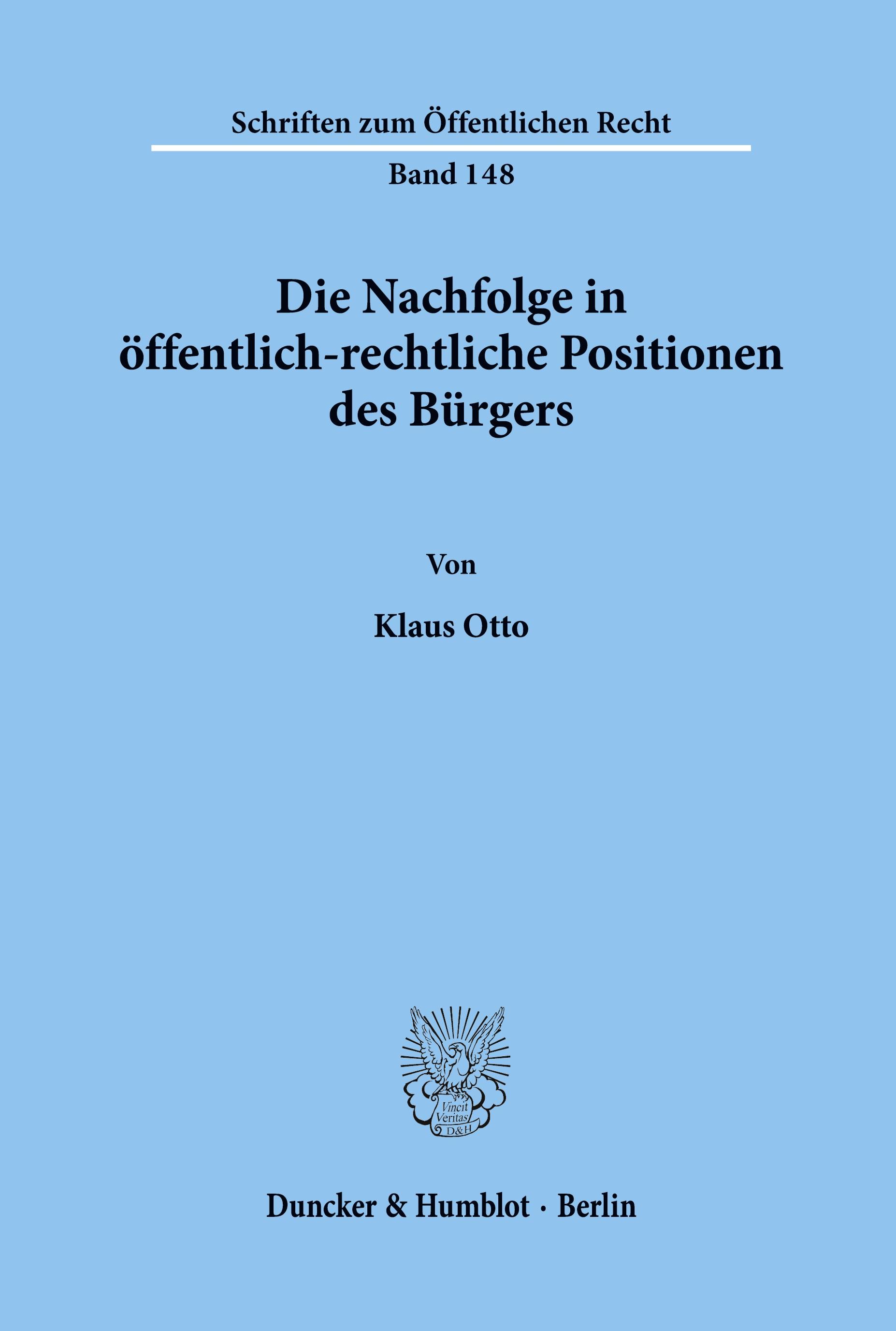 Die Nachfolge in öffentlich-rechtliche Positionen des Bürgers.