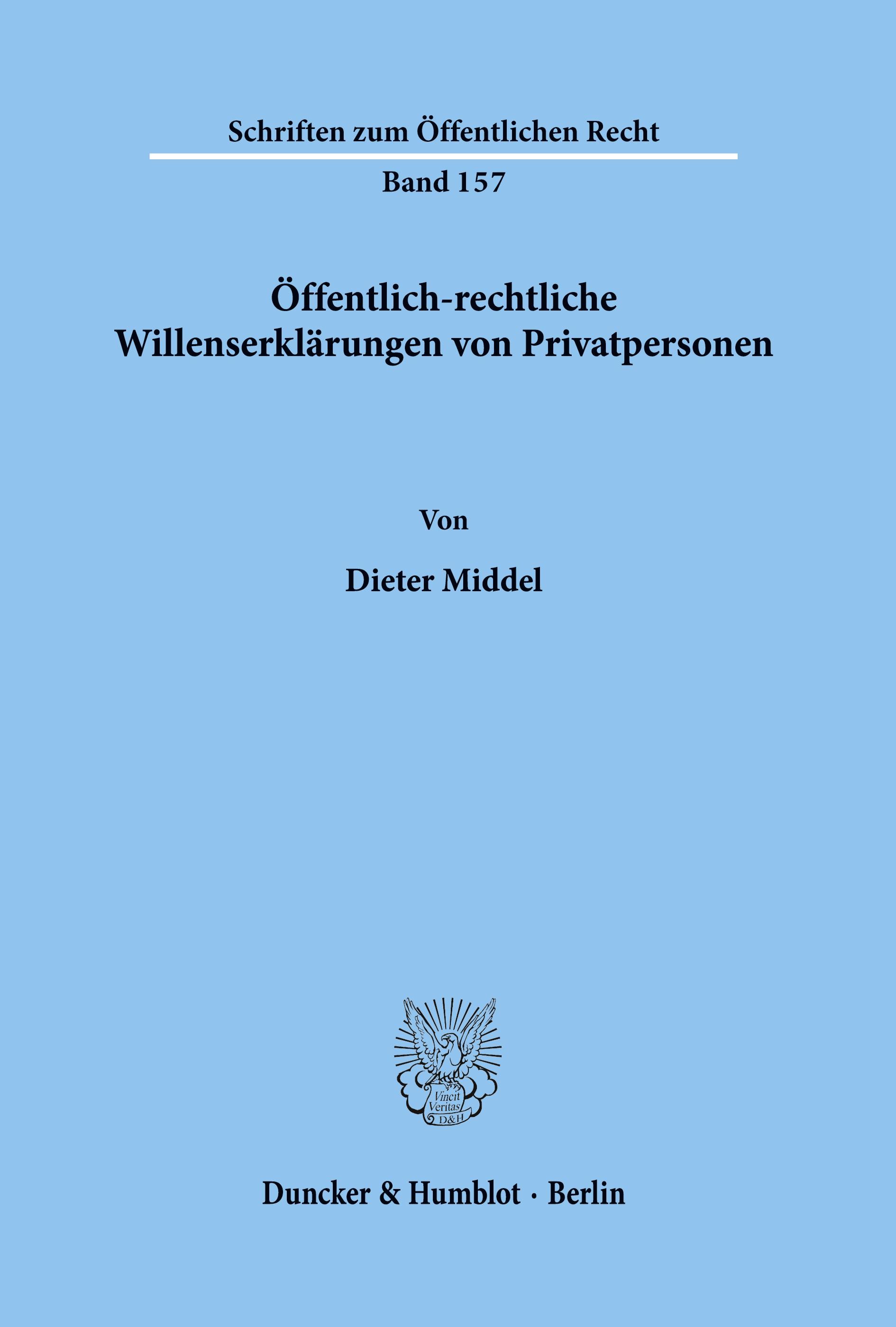 Öffentlich-rechtliche Willenserklärungen von Privatpersonen.