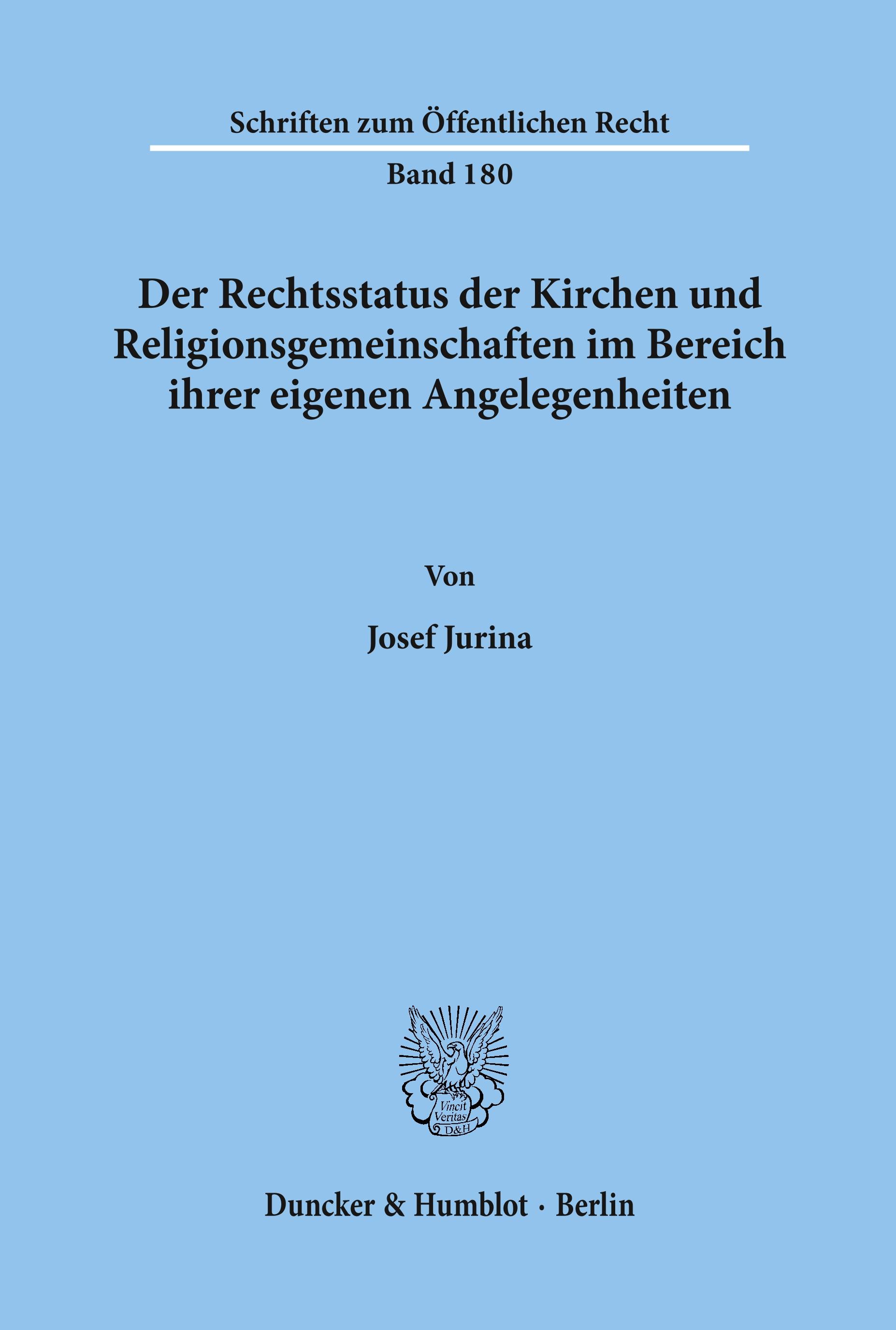 Der Rechtsstatus der Kirchen und Religionsgemeinschaften im Bereich ihrer eigenen Angelegenheiten.