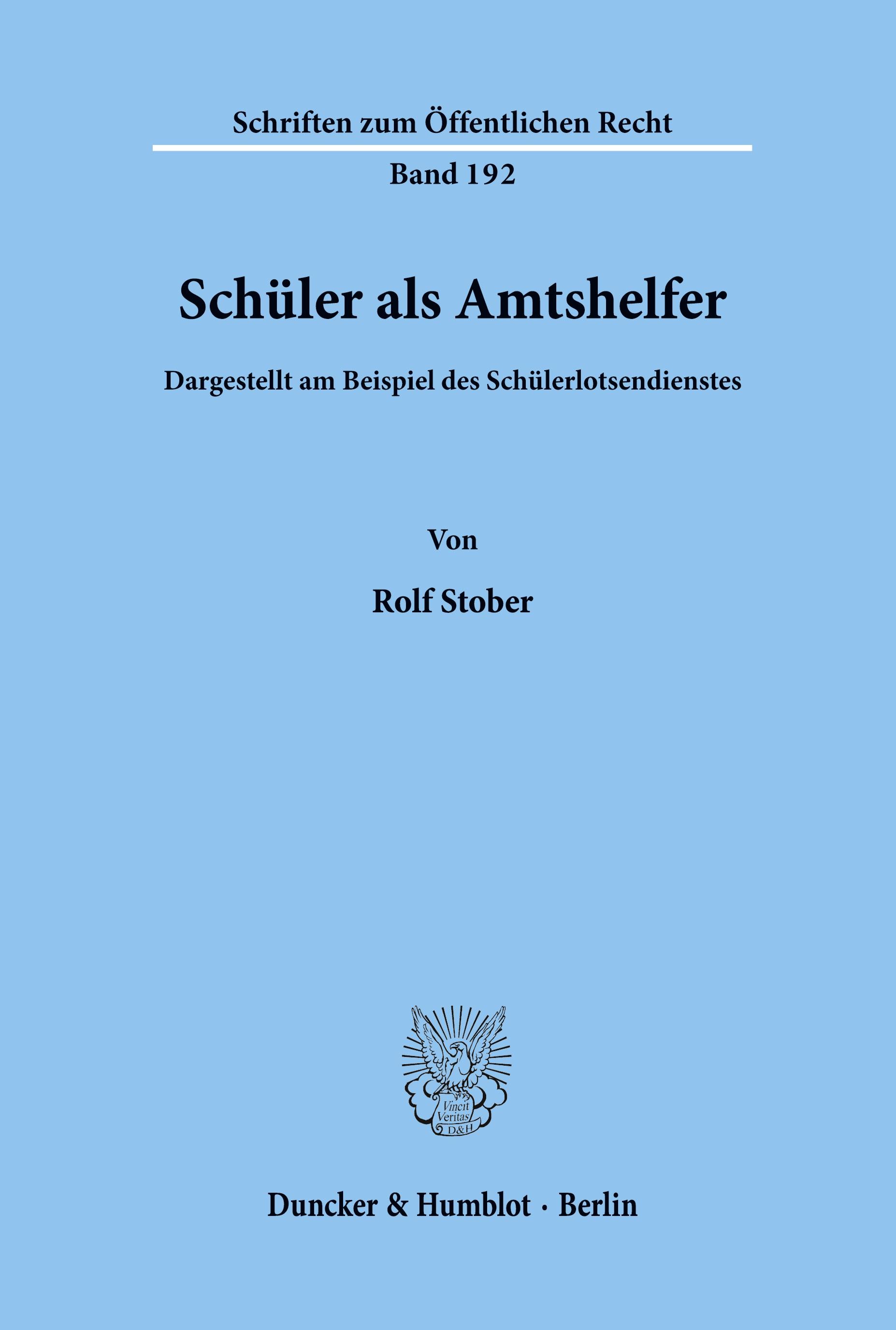 Schüler als Amtshelfer, dargestellt am Beispiel des Schülerlotsendienstes.