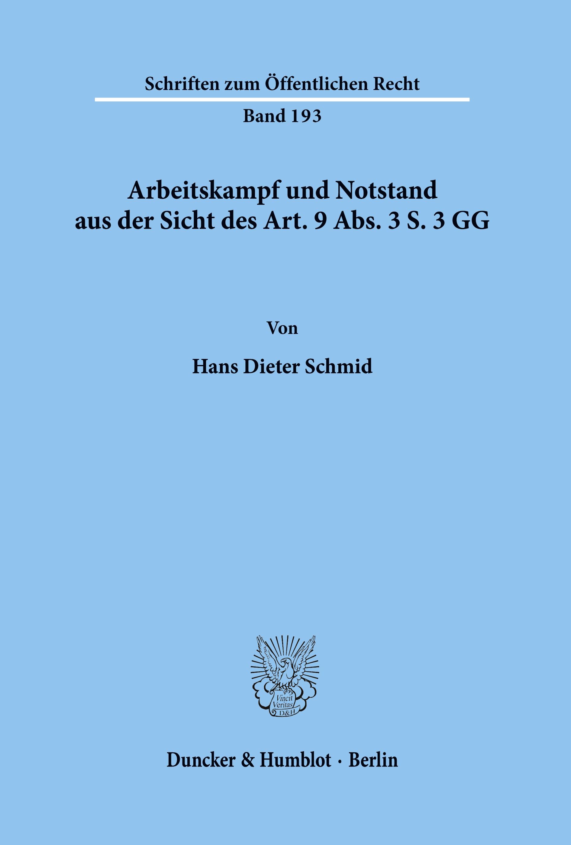 Arbeitskampf und Notstand aus der Sicht des Art. 9 Abs. 3 S. 3 GG.