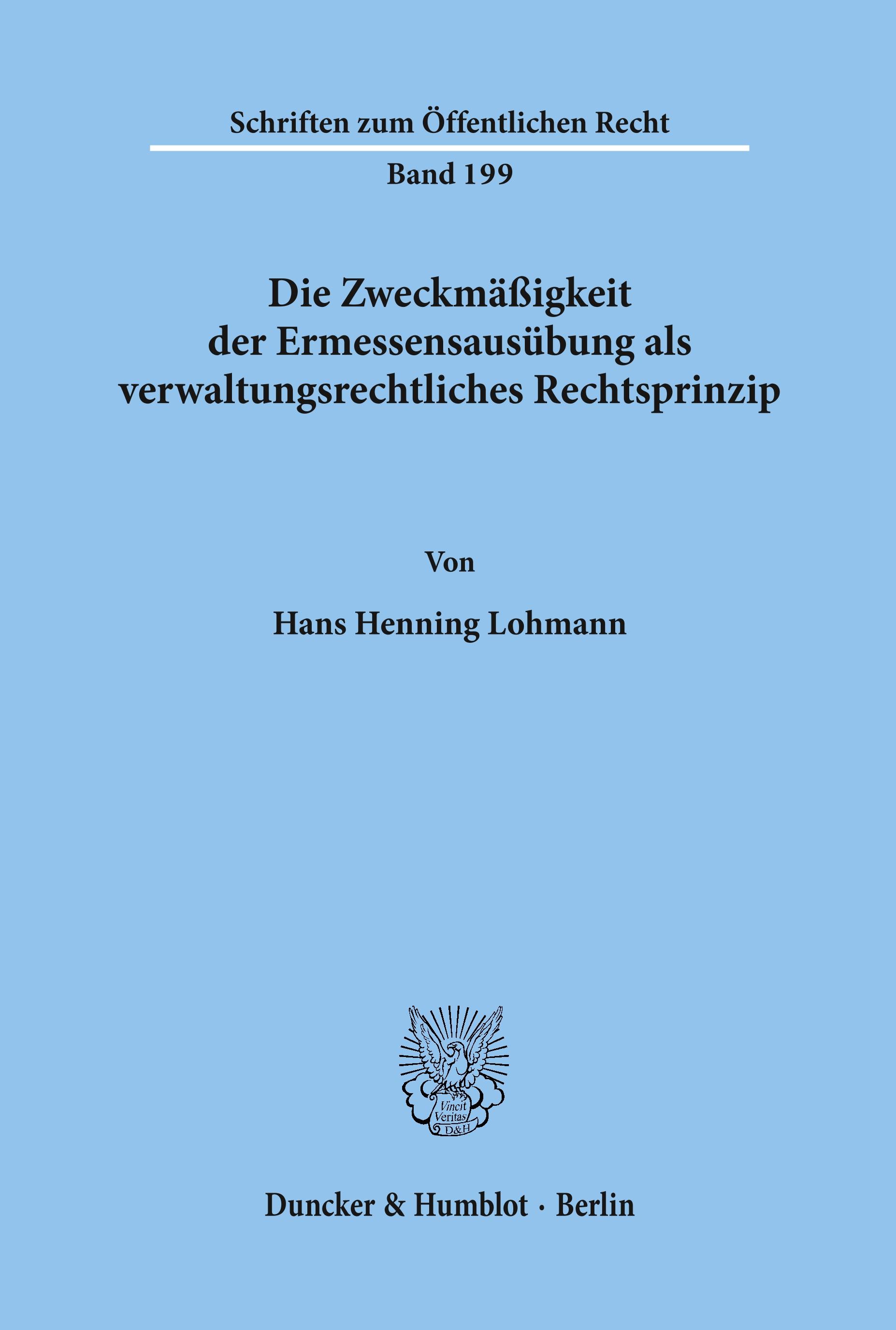 Die Zweckmäßigkeit der Ermessensausübung als verwaltungsrechtliches Rechtsprinzip.