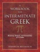 A Workbook for Intermediate Greek