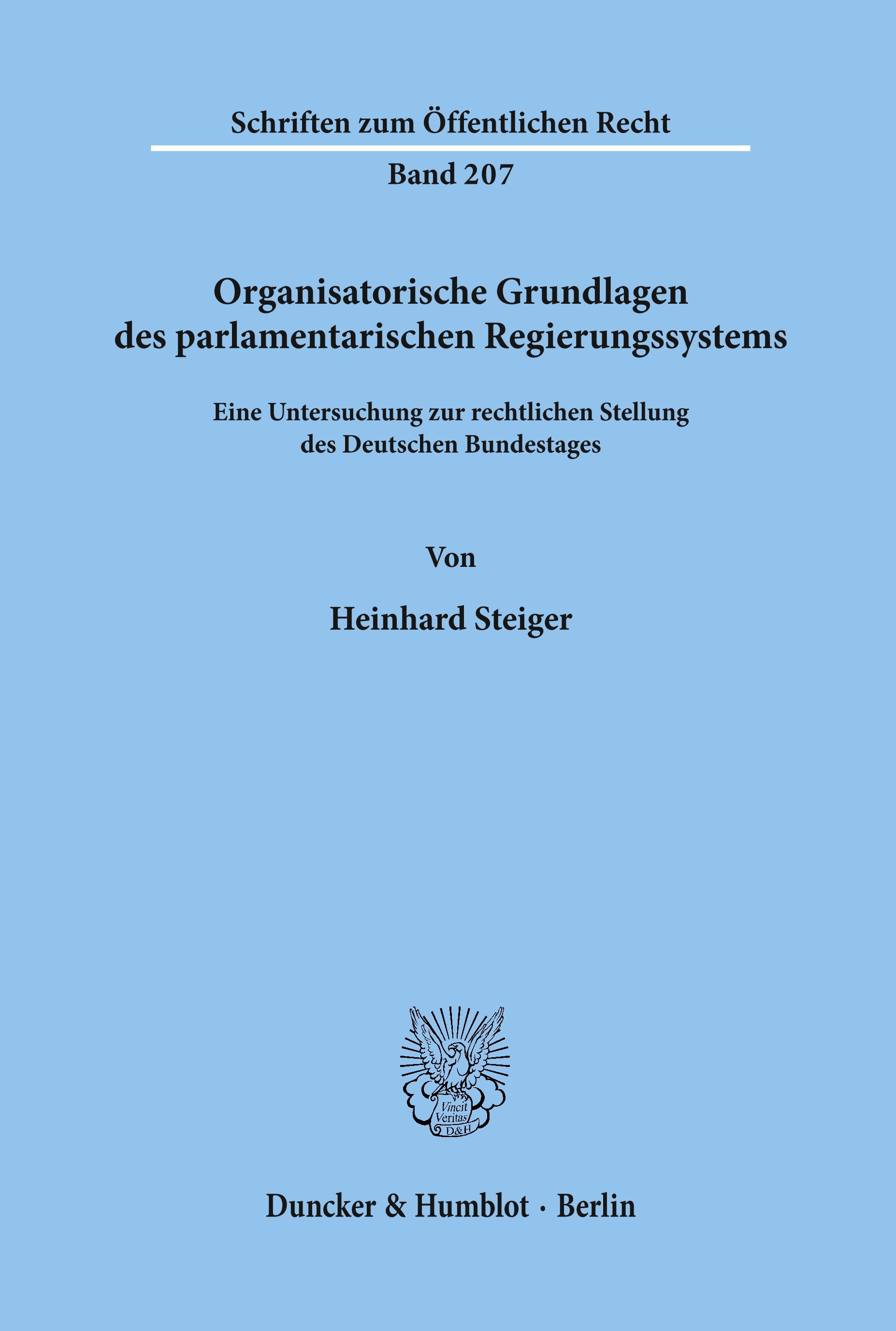 Organisatorische Grundlagen des parlamentarischen Regierungssystems.