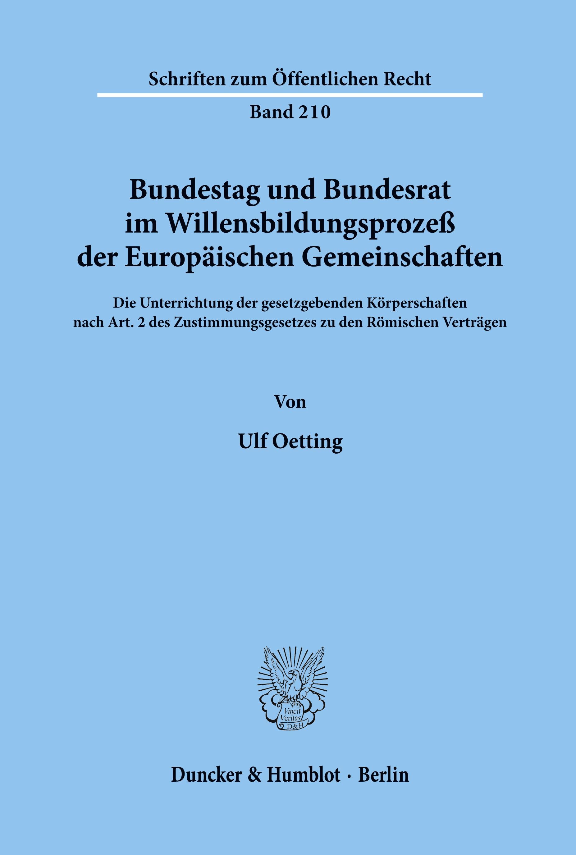 Bundestag und Bundesrat im Willensbildungsprozeß der Europäischen Gemeinschaften.