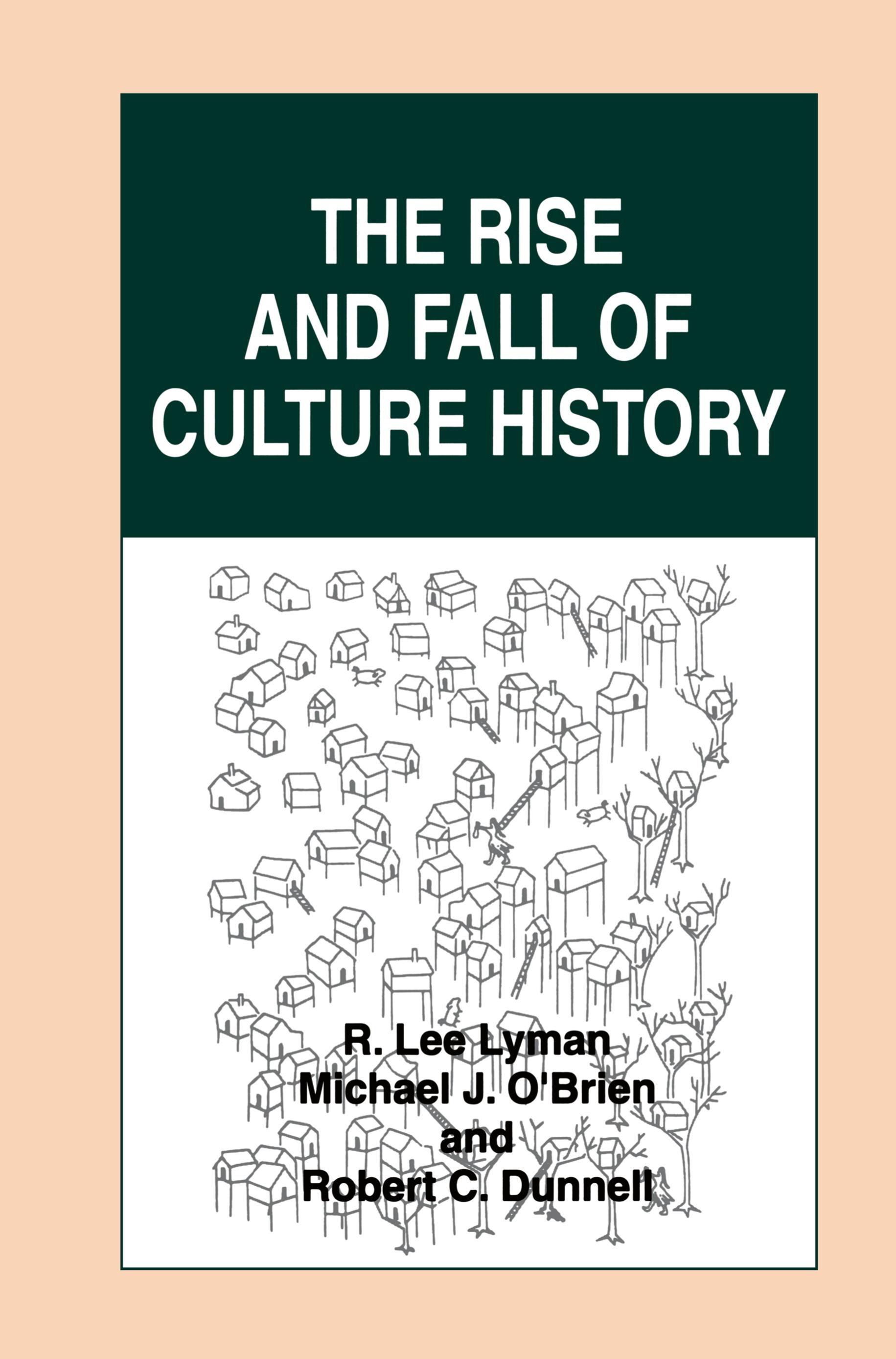 The Rise and Fall of Culture History