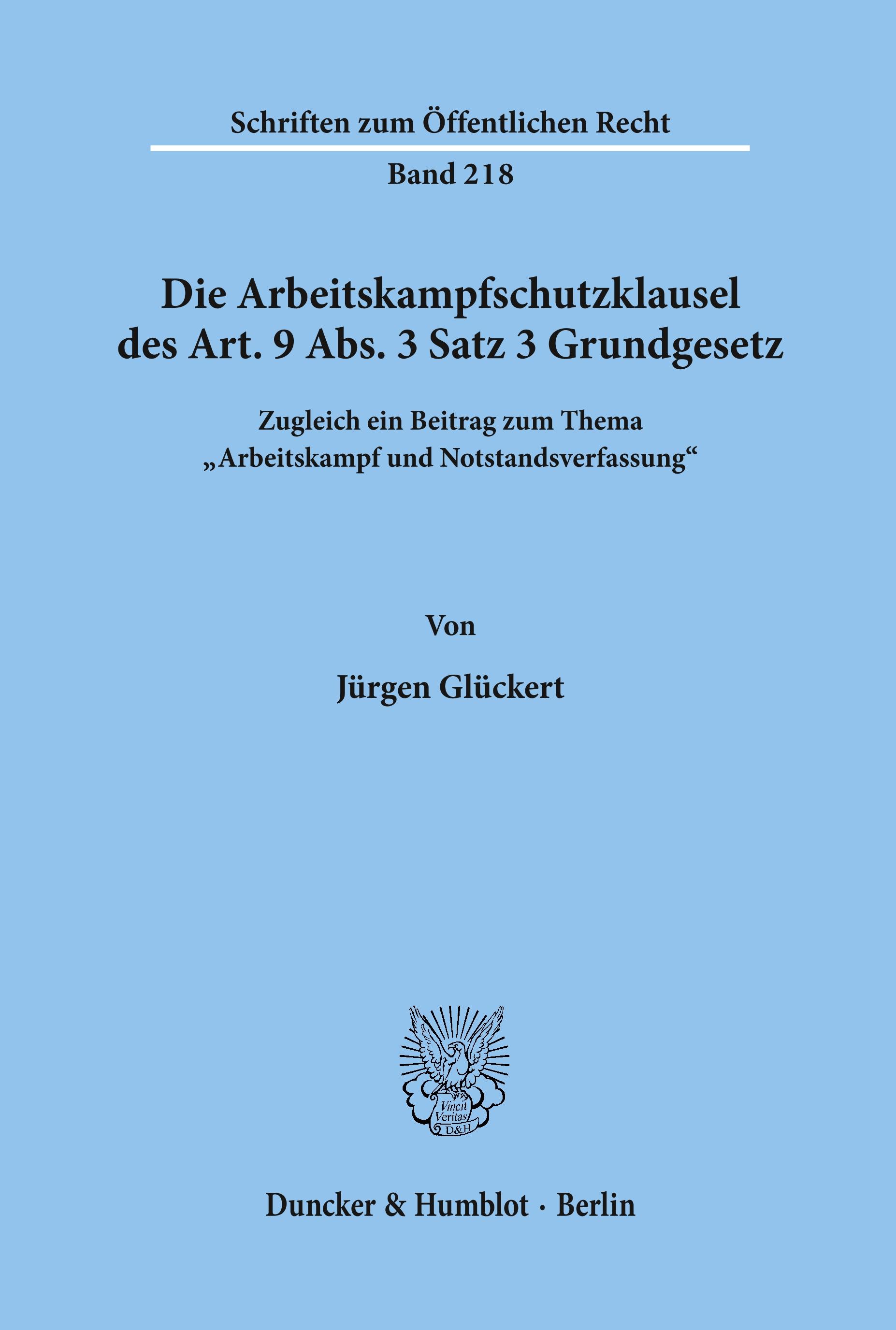 Die Arbeitskampfschutzklausel des Art. 9 Abs. 3 Satz 3 Grundgesetz.