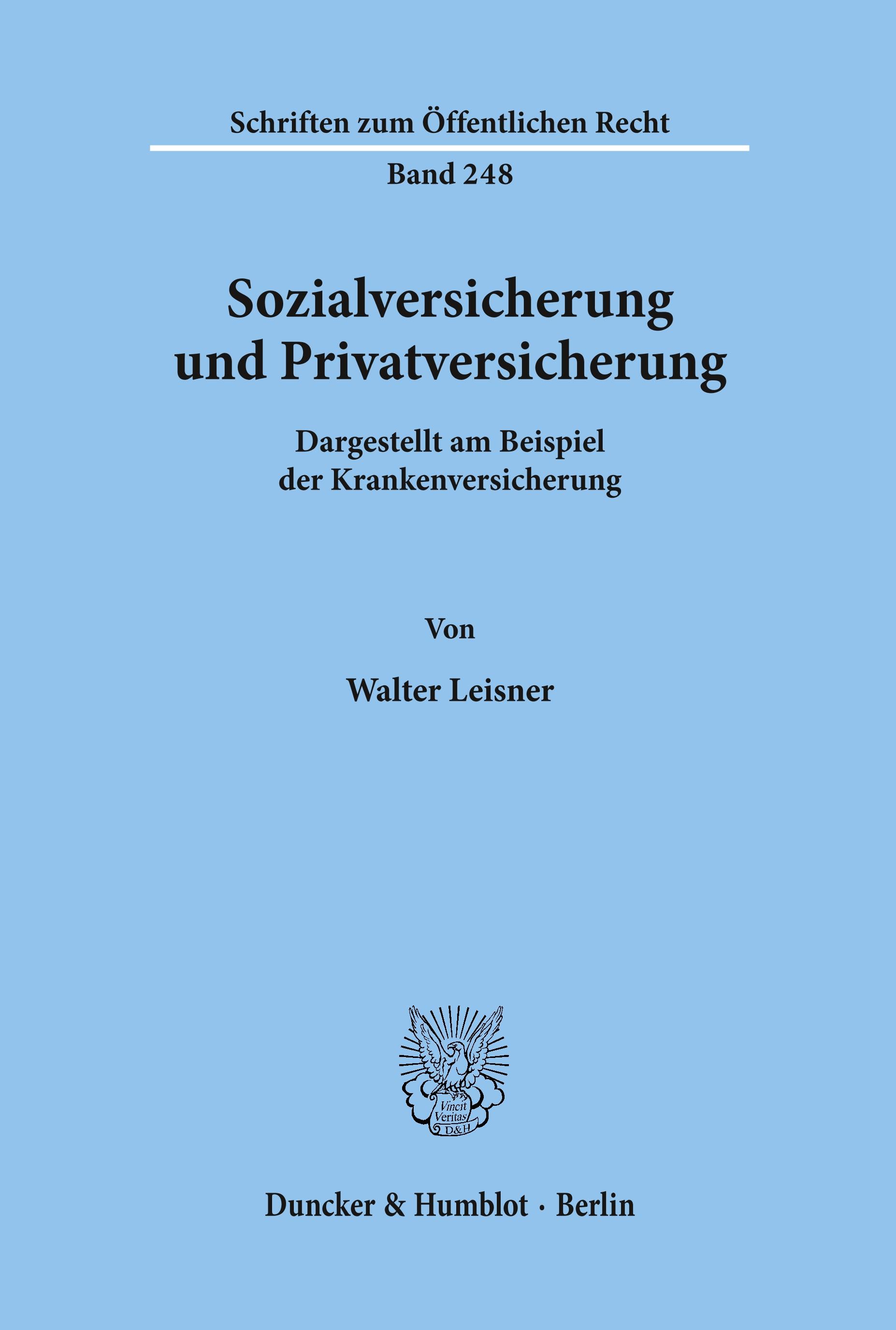 Sozialversicherung und Privatversicherung.