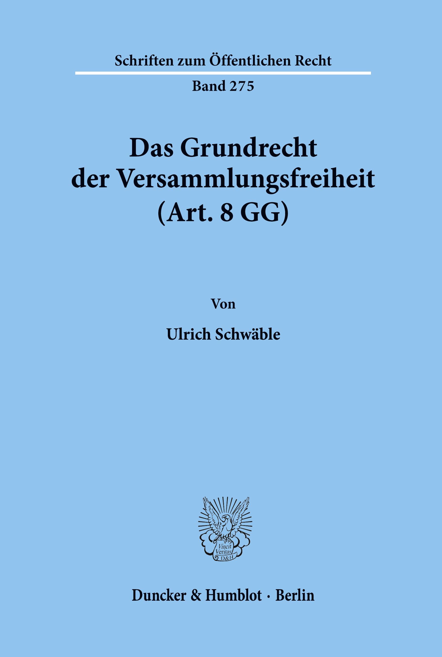 Das Grundrecht der Versammlungsfreiheit (Art. 8 GG).