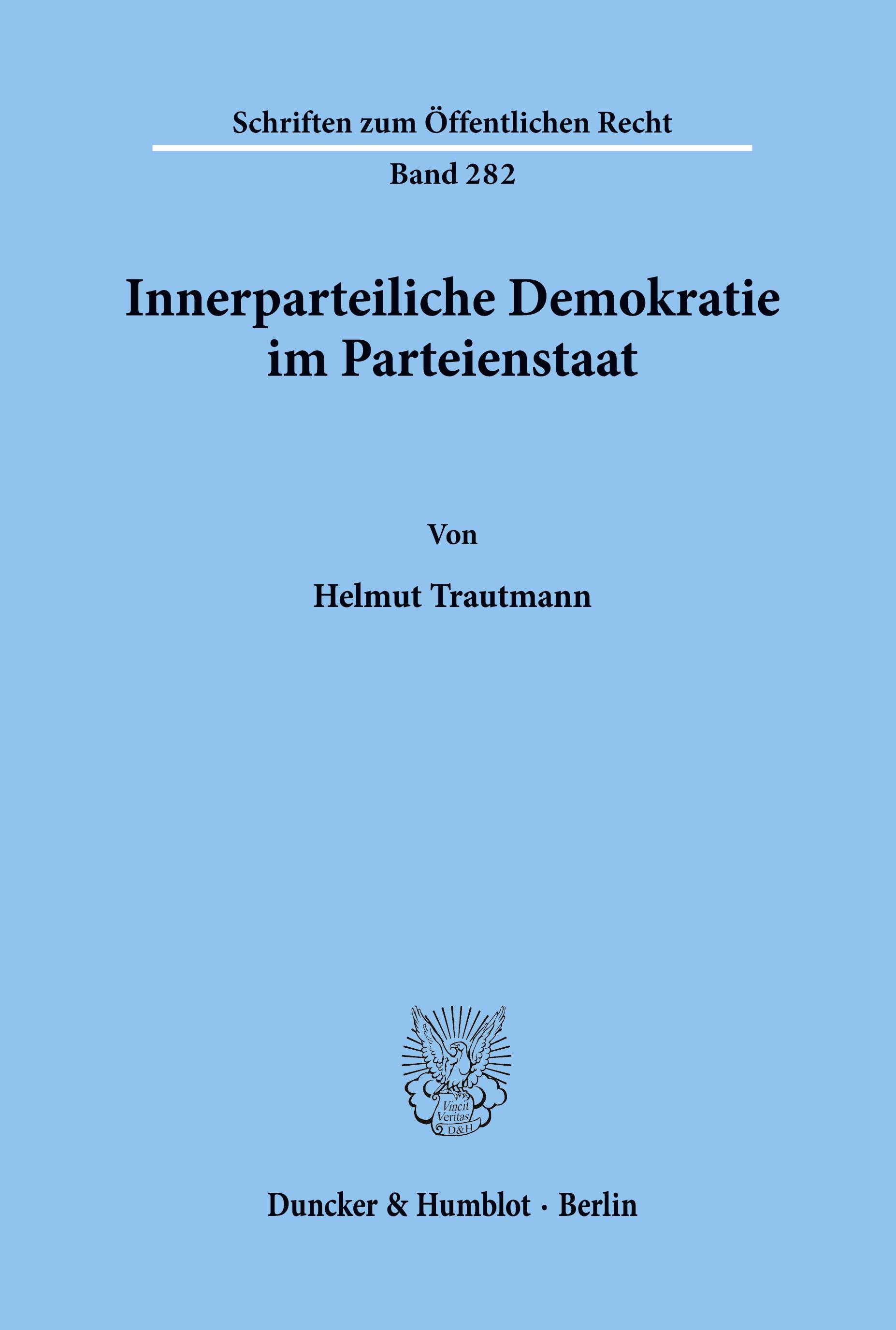 Innerparteiliche Demokratie im Parteienstaat.