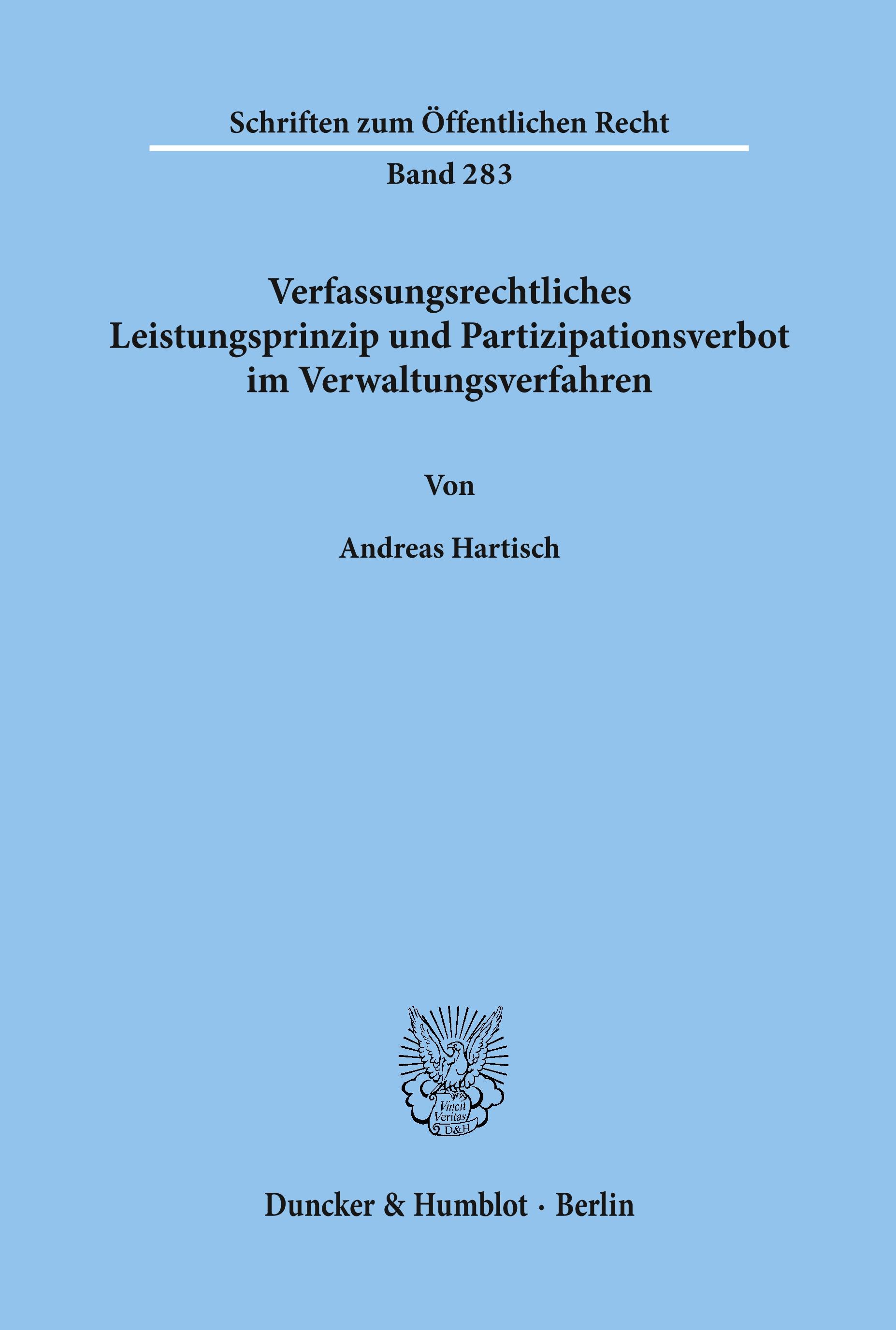 Verfassungsrechtliches Leistungsprinzip und Partizipationsverbot im Verwaltungsverfahren.