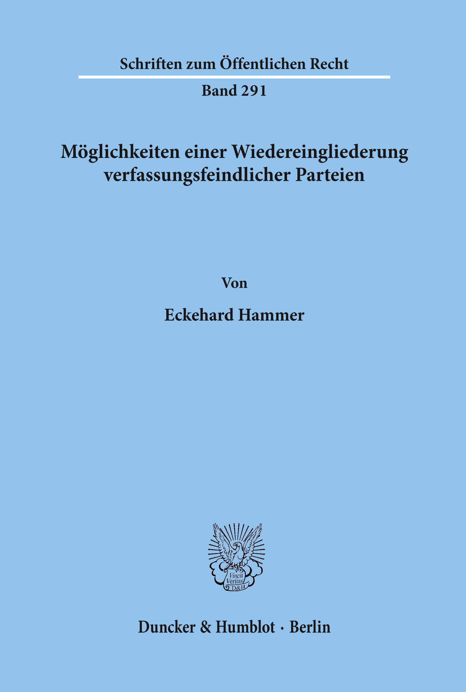 Möglichkeiten einer Wiedereingliederung verfassungsfeindlicher Parteien.