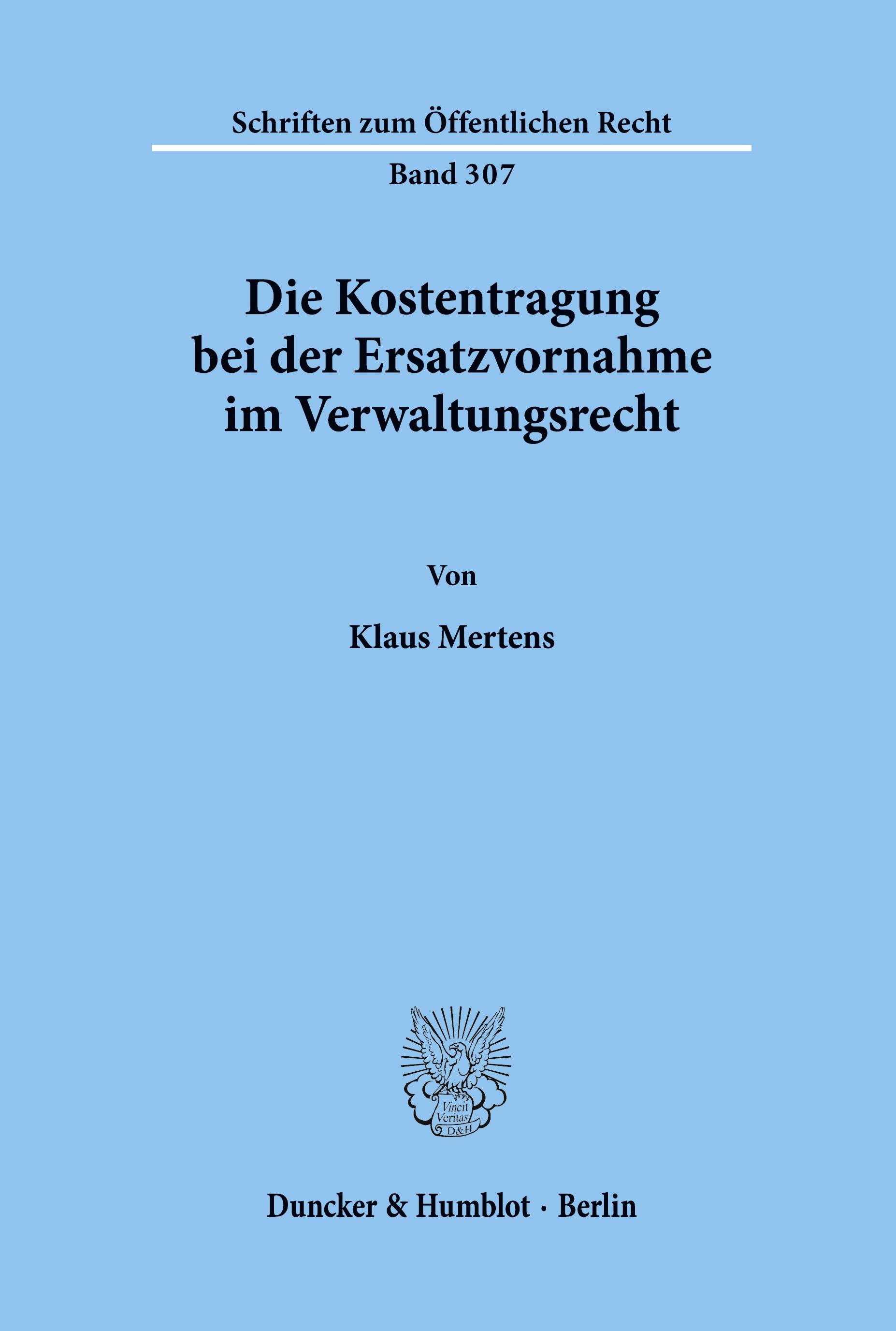 Die Kostentragung bei der Ersatzvornahme im Verwaltungsrecht.