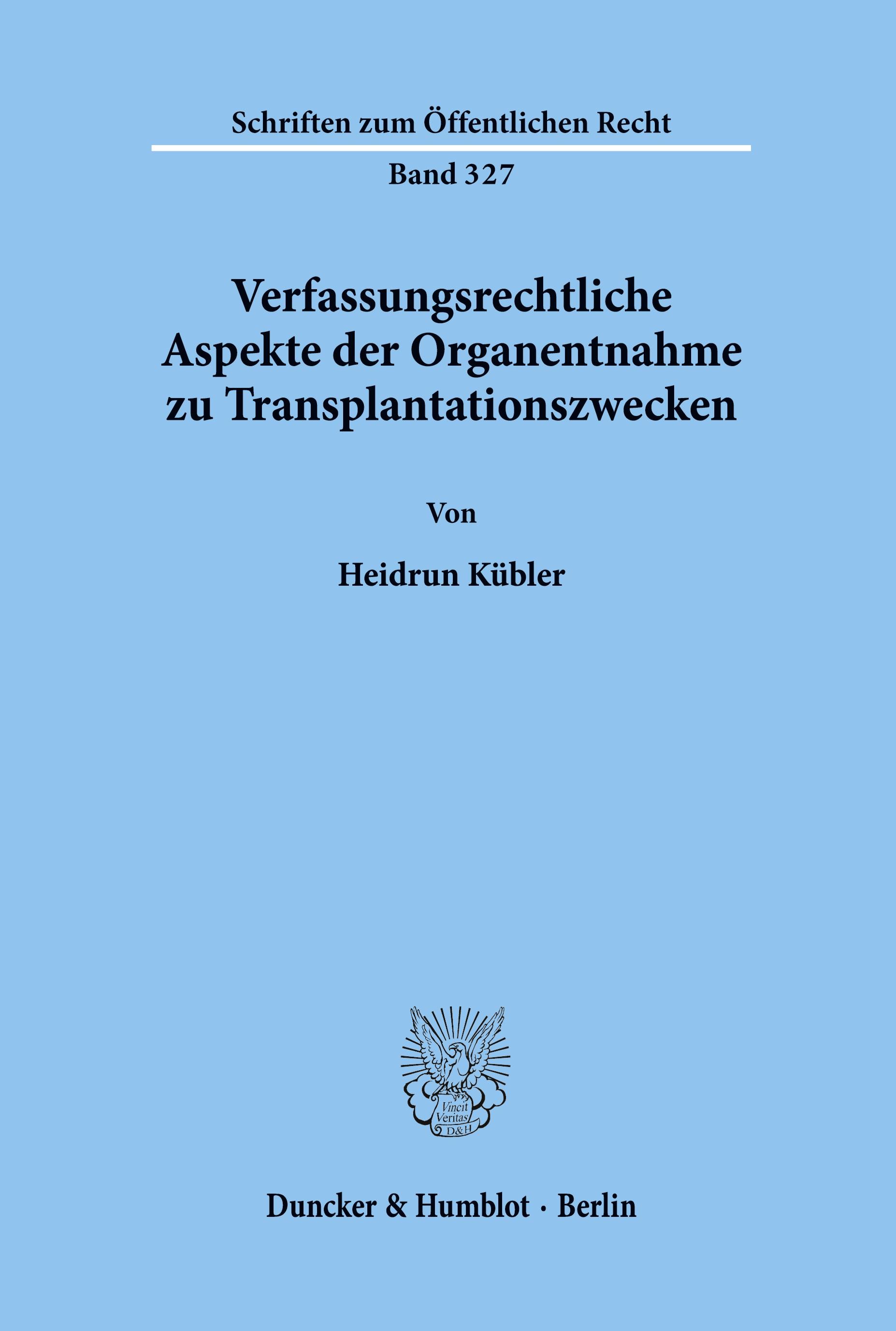 Verfassungsrechtliche Aspekte der Organentnahme zu Transplantationszwecken.