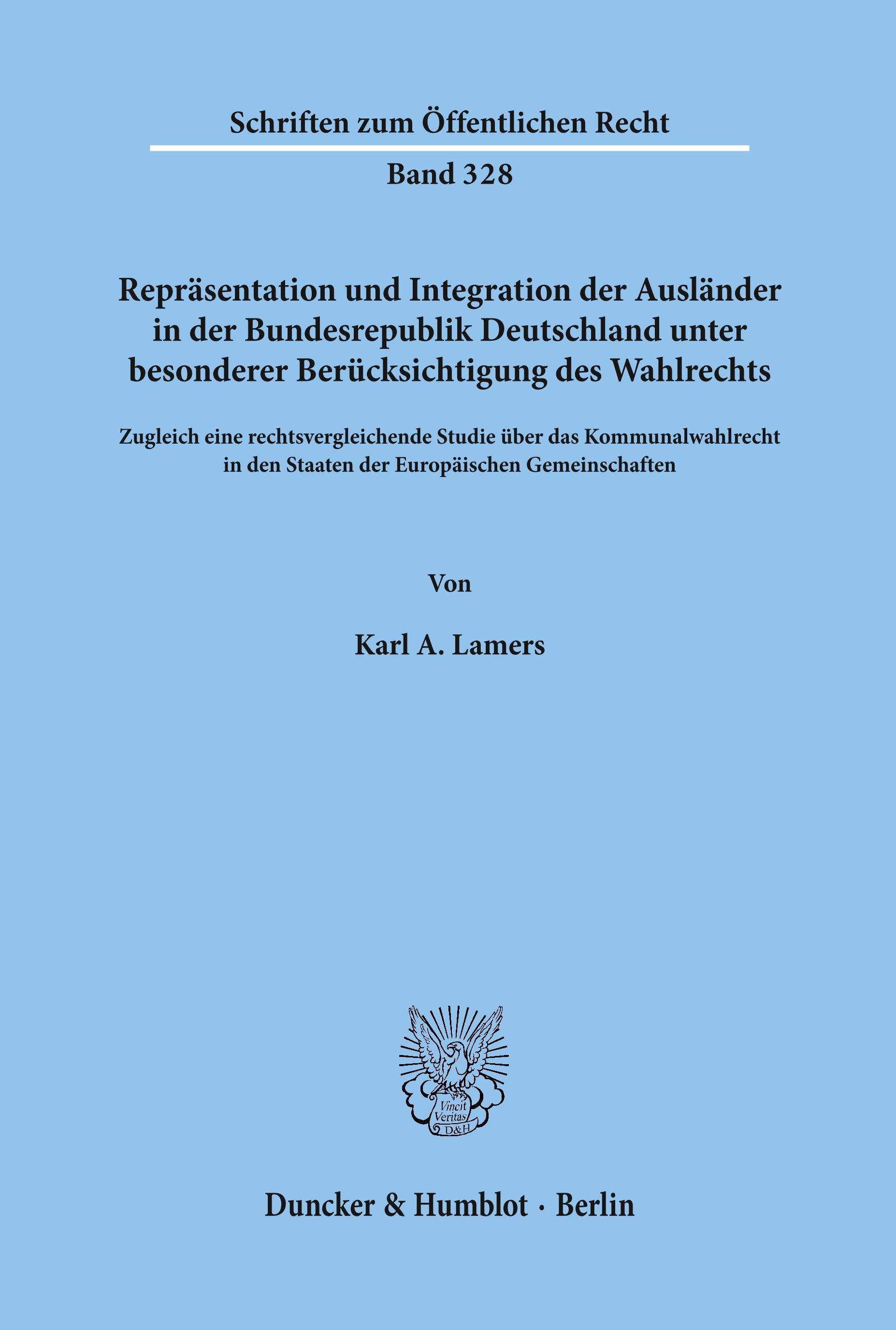 Repräsentation und Integration der Ausländer in der Bundesrepublik Deutschland unter besonderer Berücksichtigung des Wahlrechts.