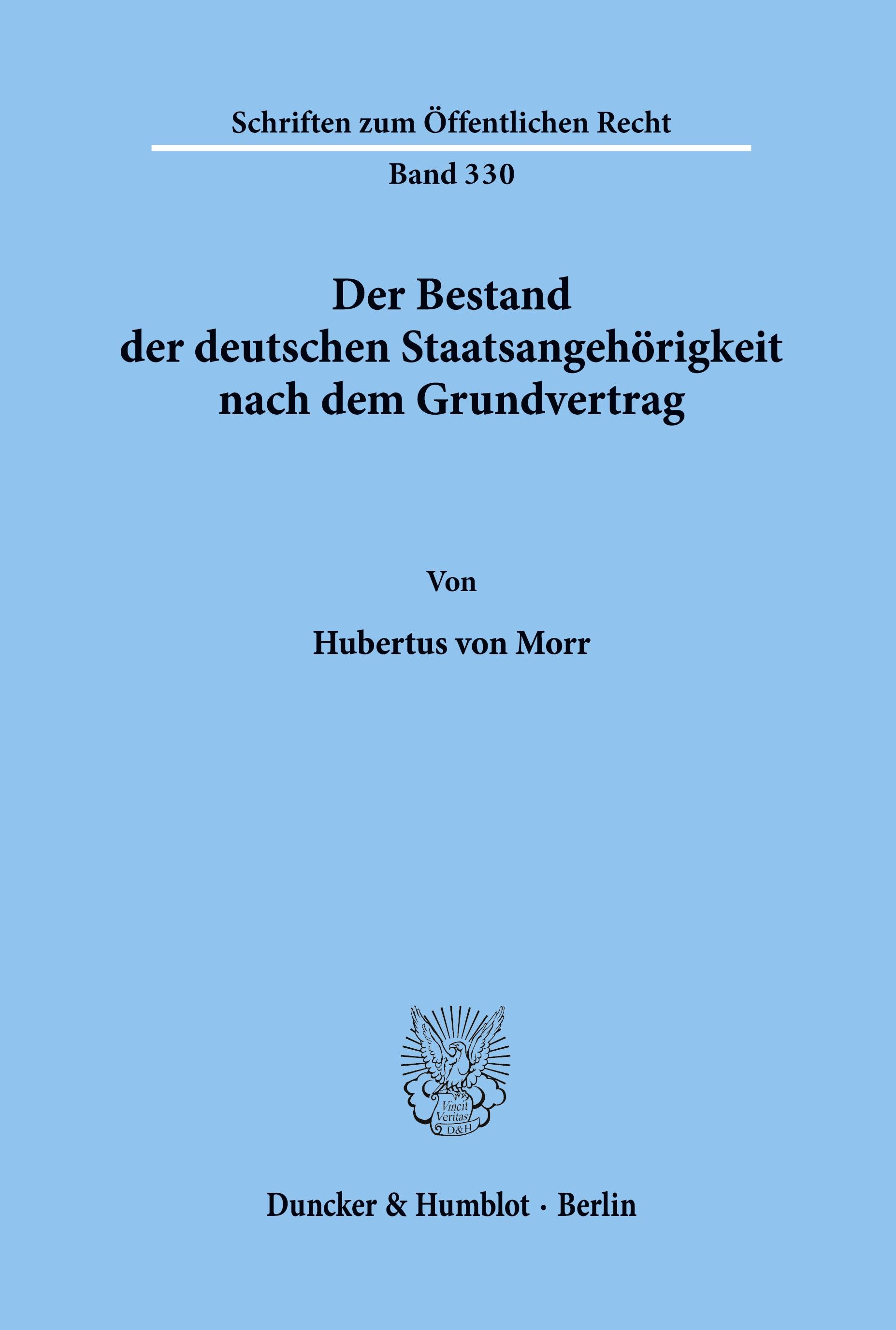 Der Bestand der deutschen Staatsangehörigkeit nach dem Grundvertrag.