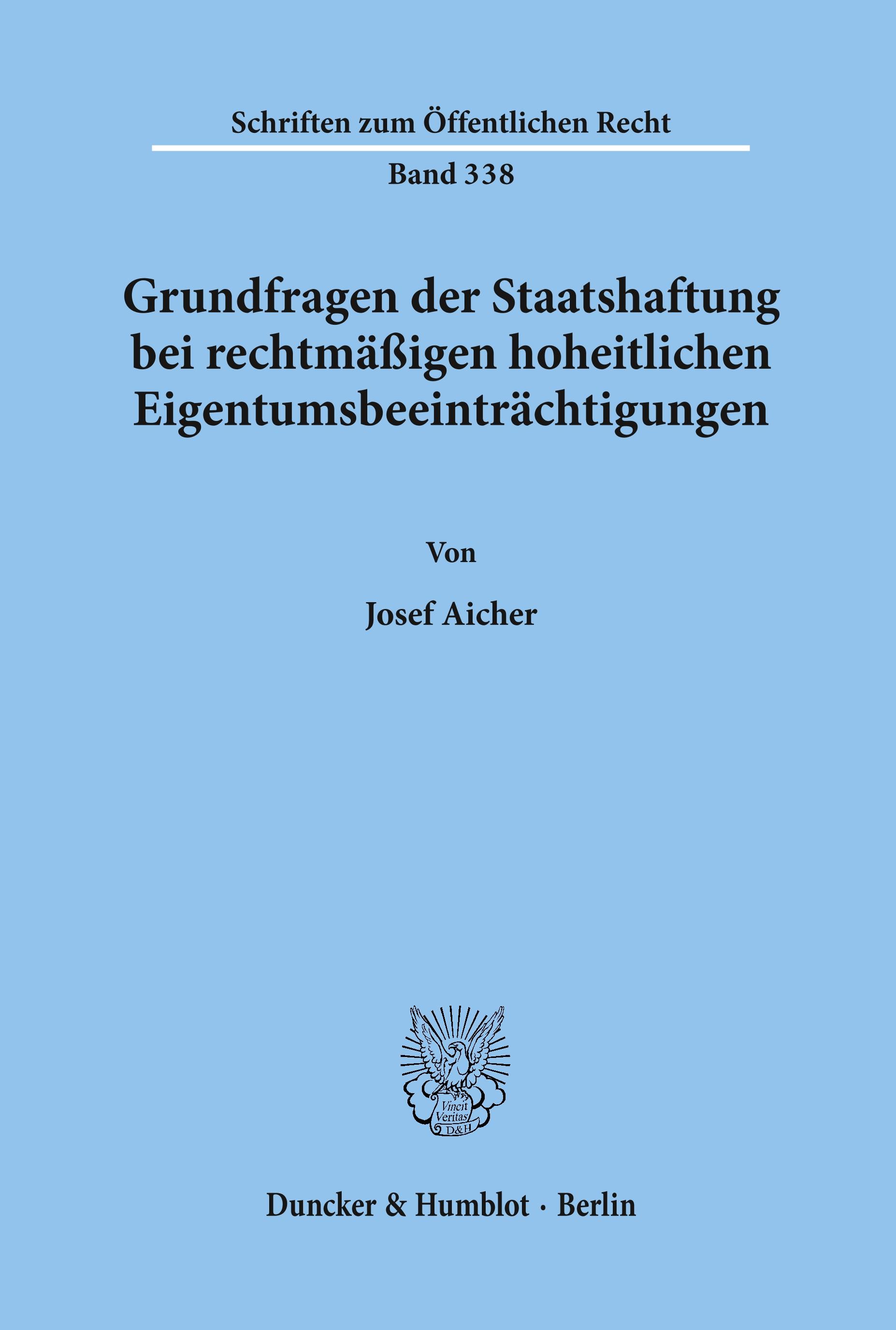 Grundfragen der Staatshaftung bei rechtmäßigen hoheitlichen Eigentumsbeeinträchtigungen.