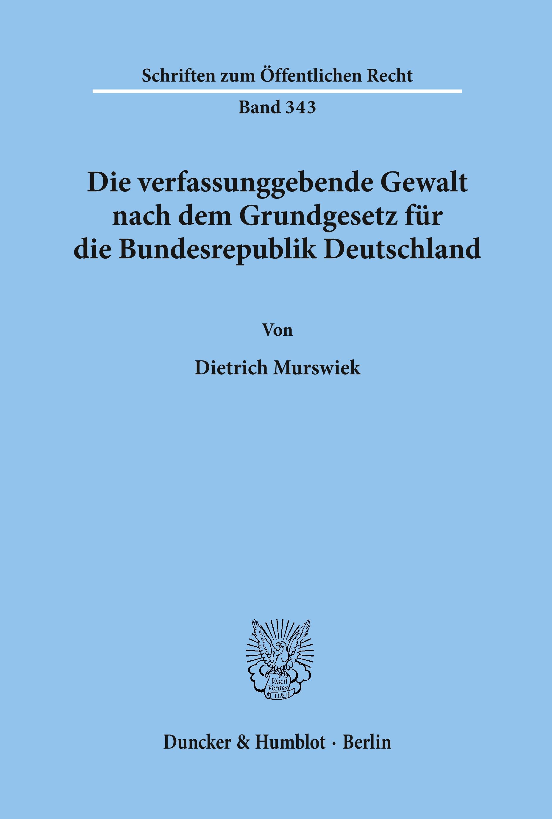 Die verfassunggebende Gewalt nach dem Grundgesetz für die Bundesrepublik Deutschland.