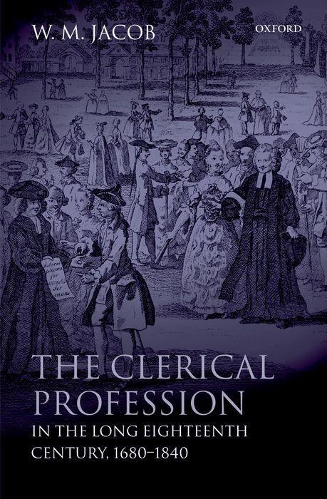 The Clerical Profession in the Long Eighteenth Century, 1680-1840