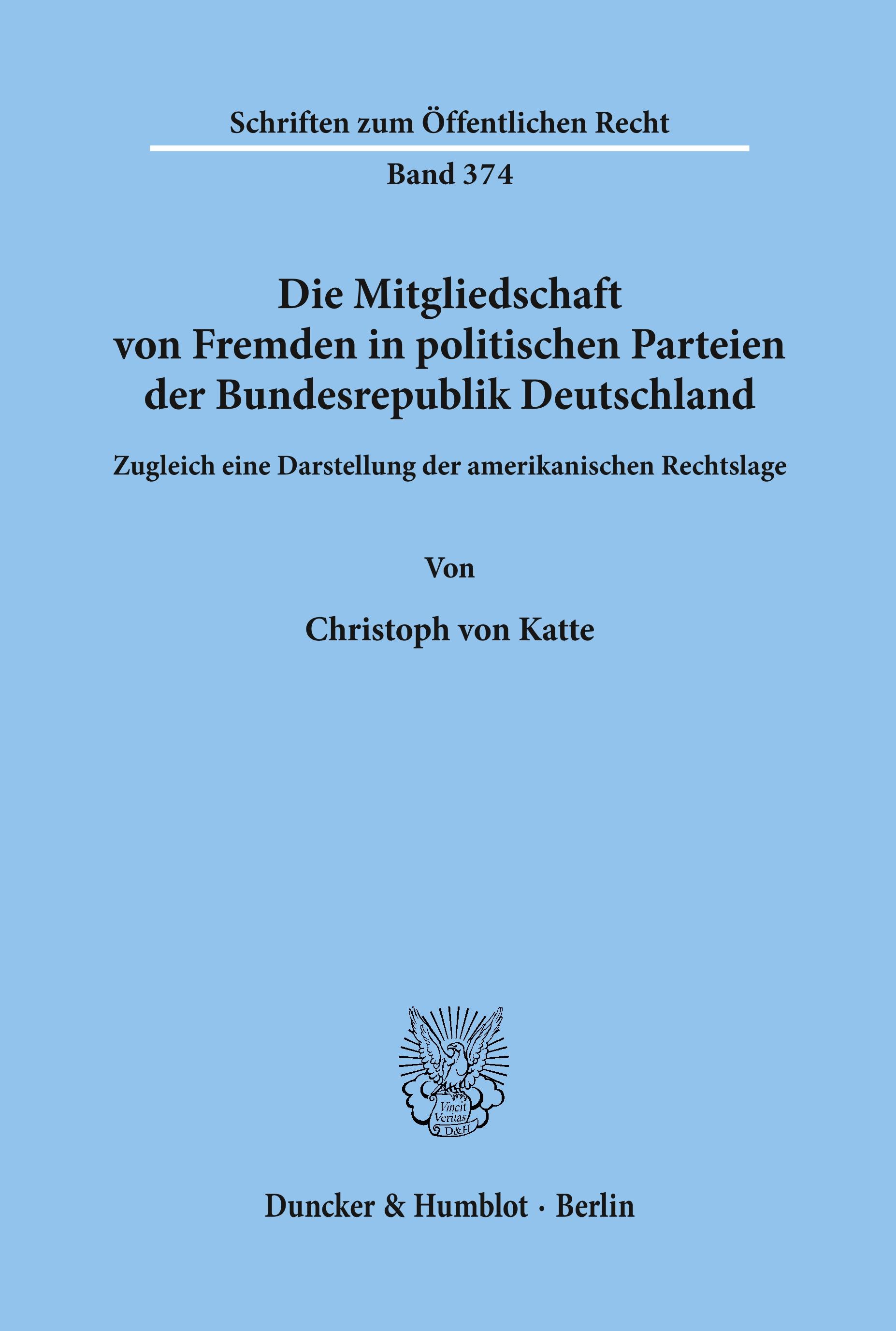 Die Mitgliedschaft von Fremden in politischen Parteien der Bundesrepublik Deutschland.