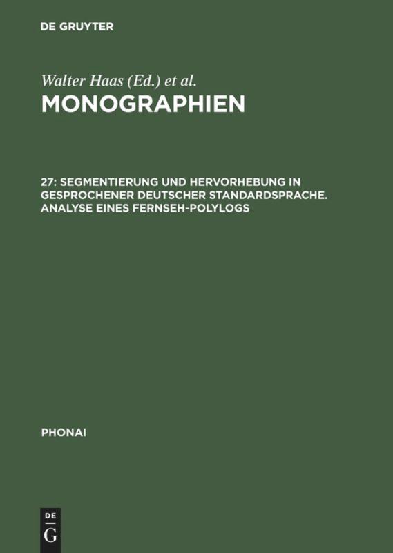 Segmentierung und Hervorhebung in gesprochener deutscher Standardsprache. Analyse eines Fernseh-Polylogs