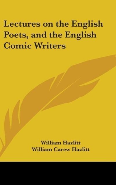 Lectures On The English Poets, And The English Comic Writers