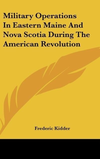 Military Operations In Eastern Maine And Nova Scotia During The American Revolution