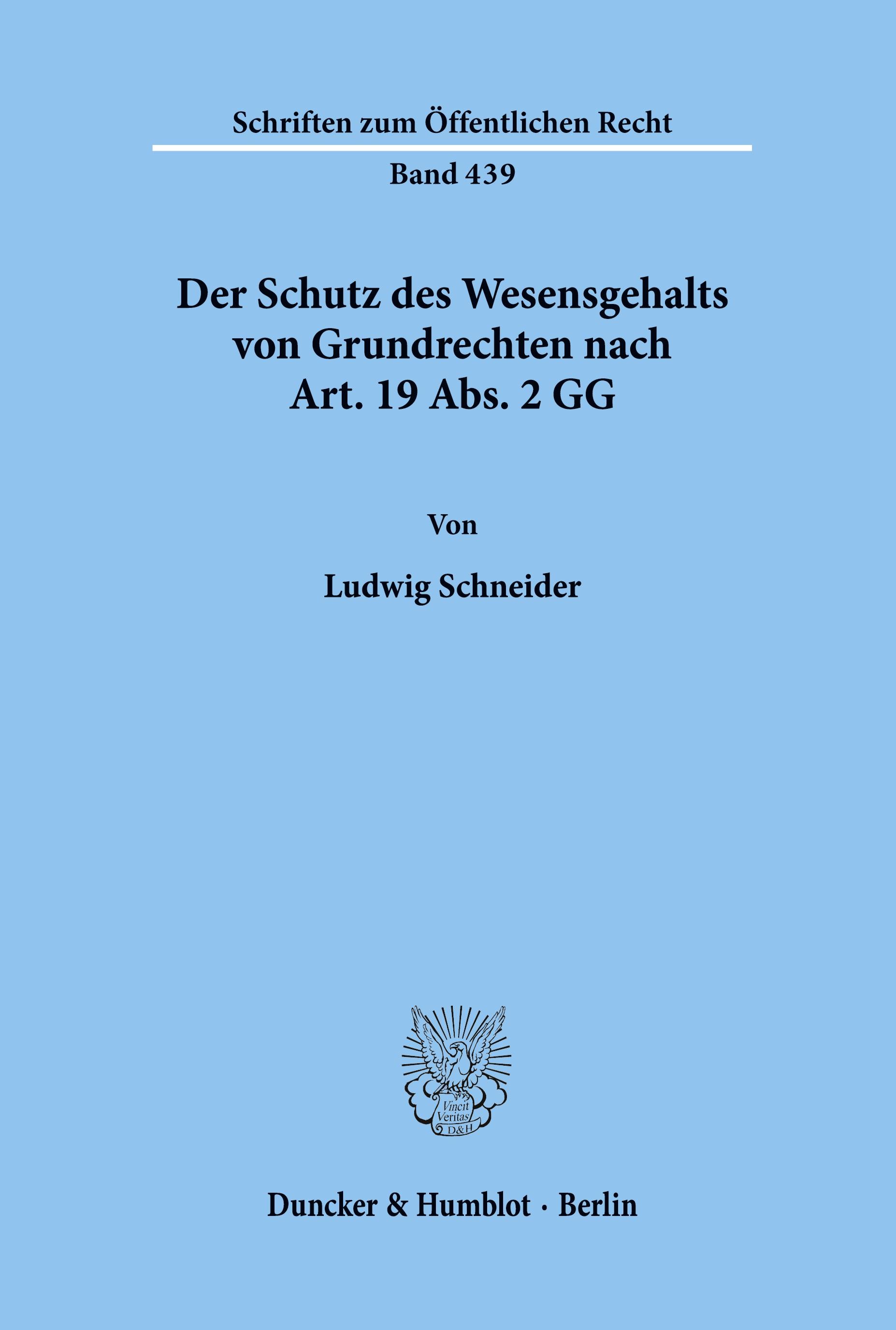 Der Schutz des Wesensgehalts von Grundrechten nach Art. 19 Abs. 2 GG.