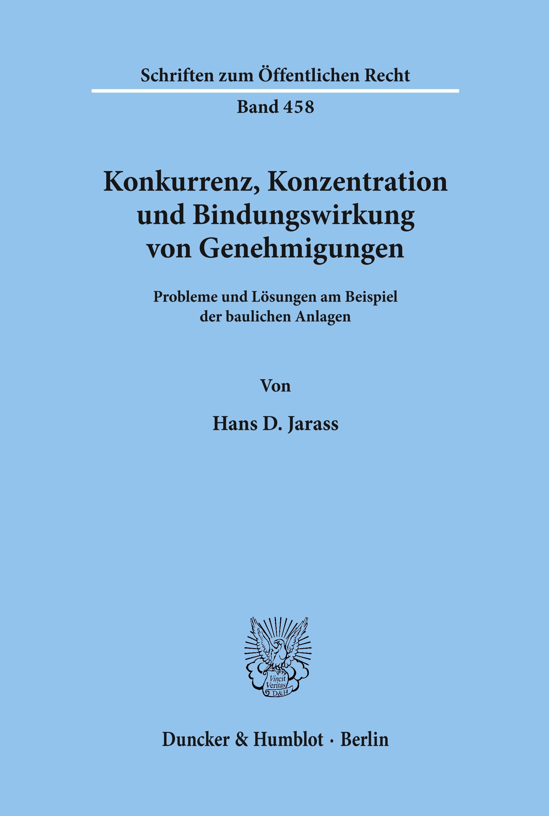 Konkurrenz, Konzentration und Bindungswirkung von Genehmigungen.