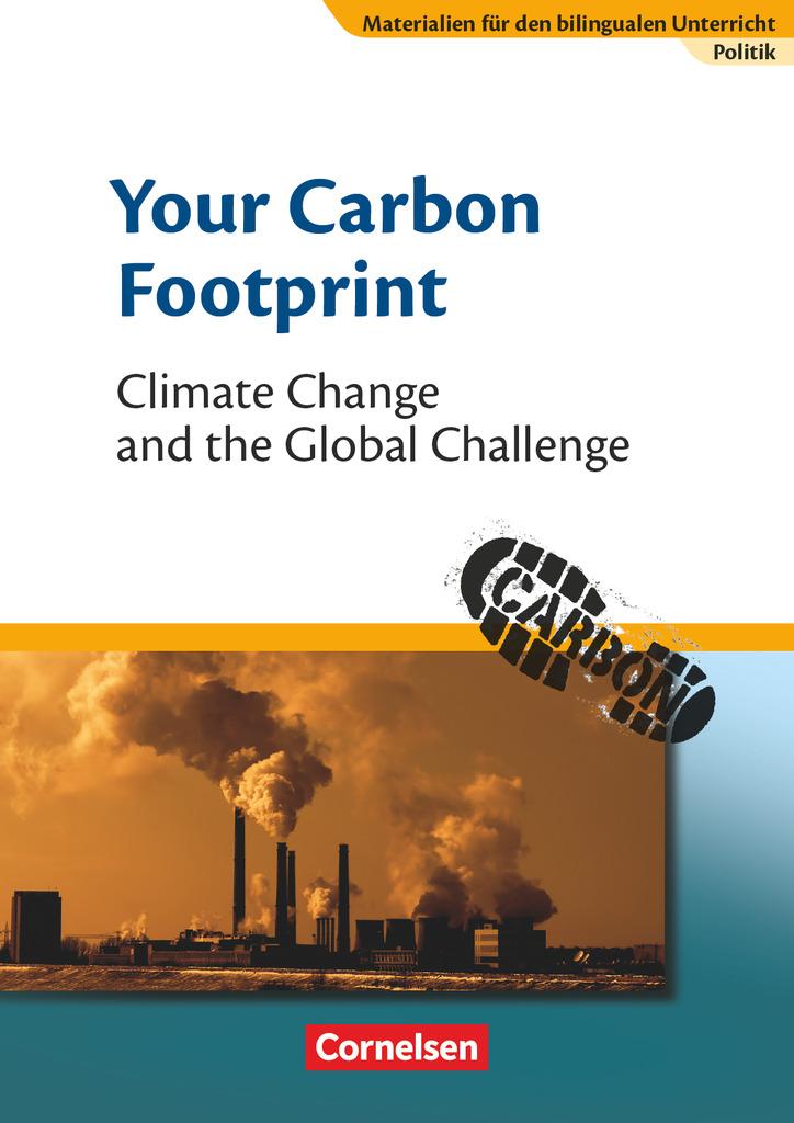 Materialien für den bilingualen Unterricht 8. Schuljahr. Your Carbon Footprint - Climate Change and the Global Challenge