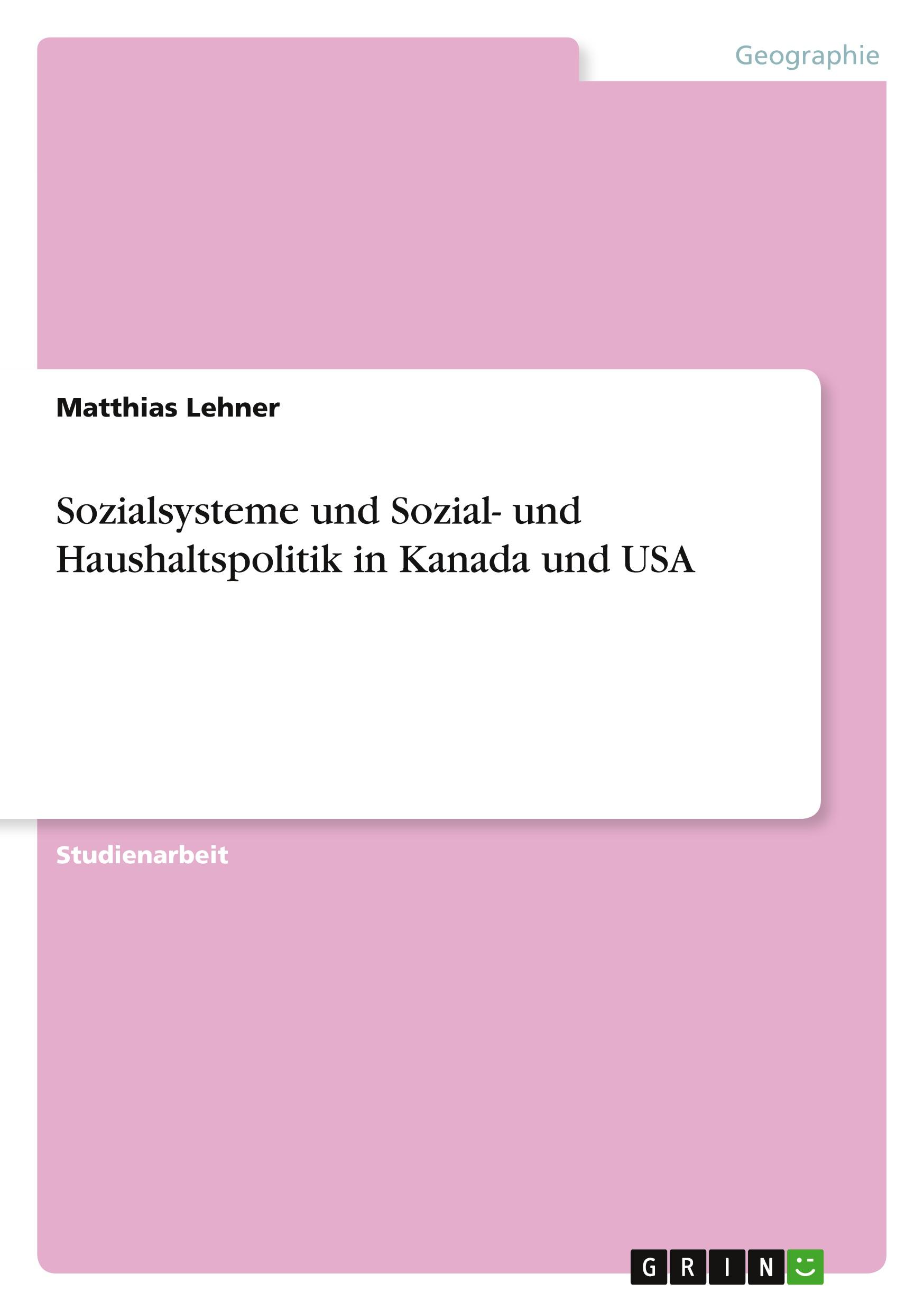 Sozialsysteme und Sozial- und Haushaltspolitik in Kanada und USA