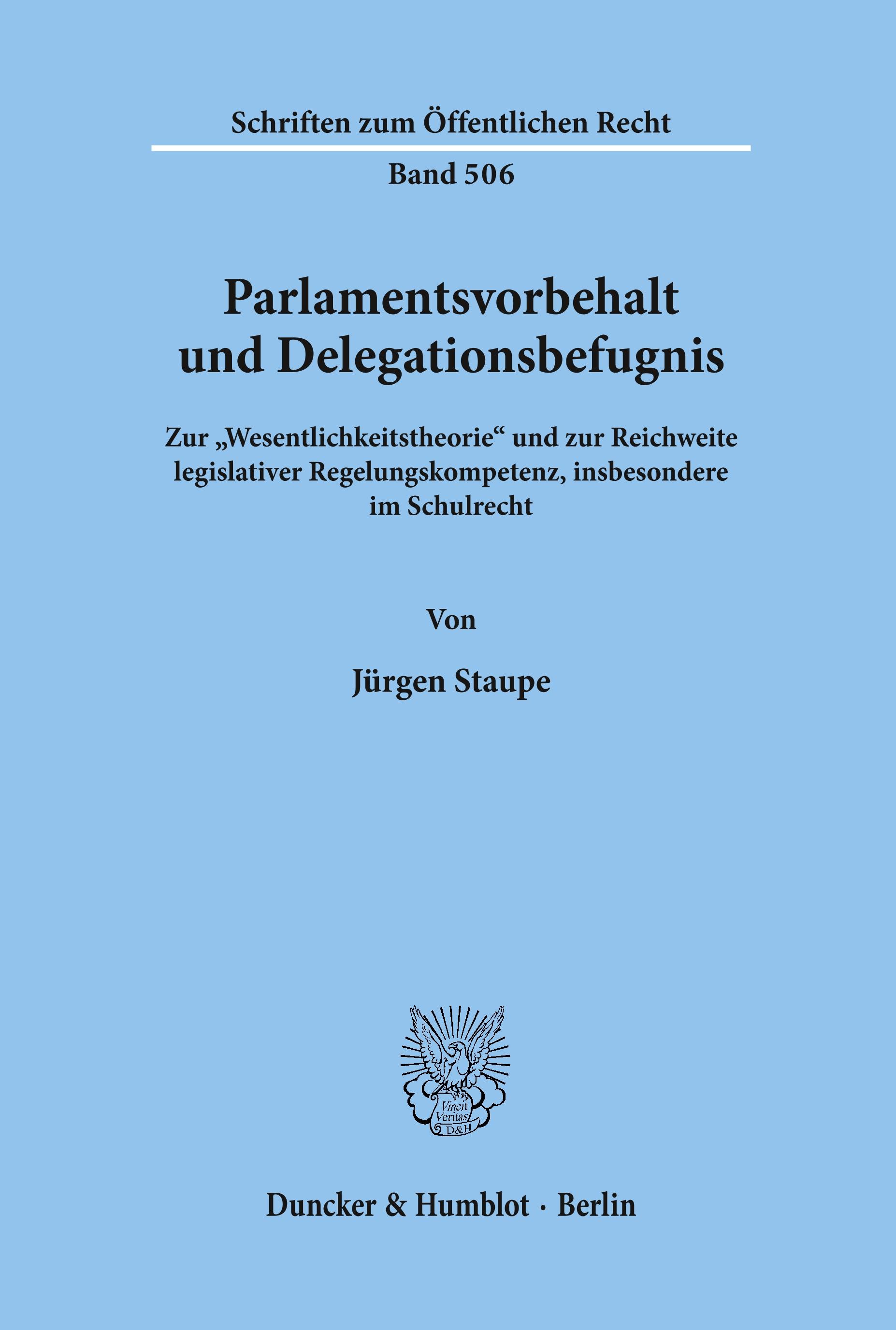 Parlamentsvorbehalt und Delegationsbefugnis.